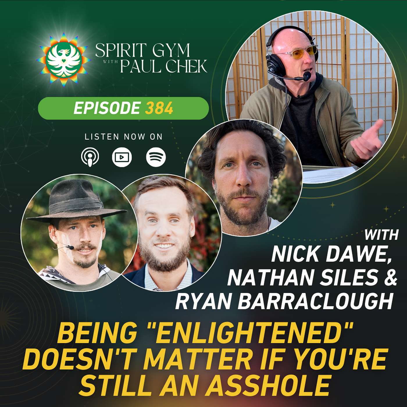 384 — Being "Enlightened" Doesn't Matter If You're Still an Asshole With Dr. Nick Dawe, Nathan Siles and Ryan Barraclough 384 — Being "Enlightened" Doesn't Matter If You're Still an Asshole With Dr. Nick Dawe, Nathan Siles and Ryan Barraclough