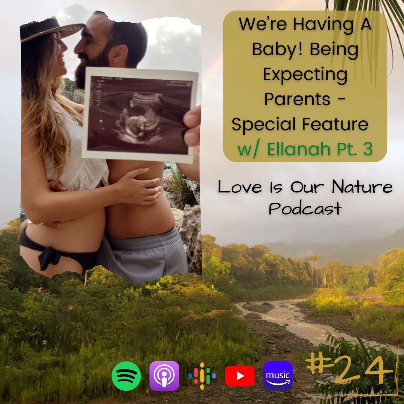 Ep 24. We’re Having A Baby! Being Expecting Parents - Special Feature w/ Ellanah Fawcett Pt. 3