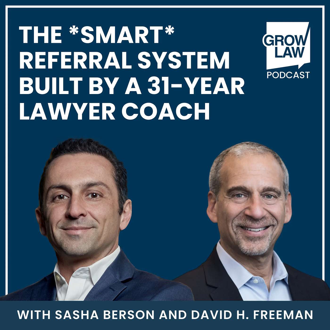 Stop Being Forgettable: The *Smart* Referral System Built By a 31-Year Lawyer Coach — with David H. Freeman episode artwork