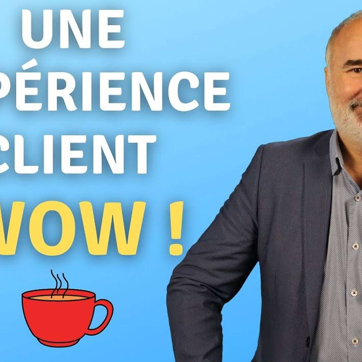 Une expérience client WOW episode artwork