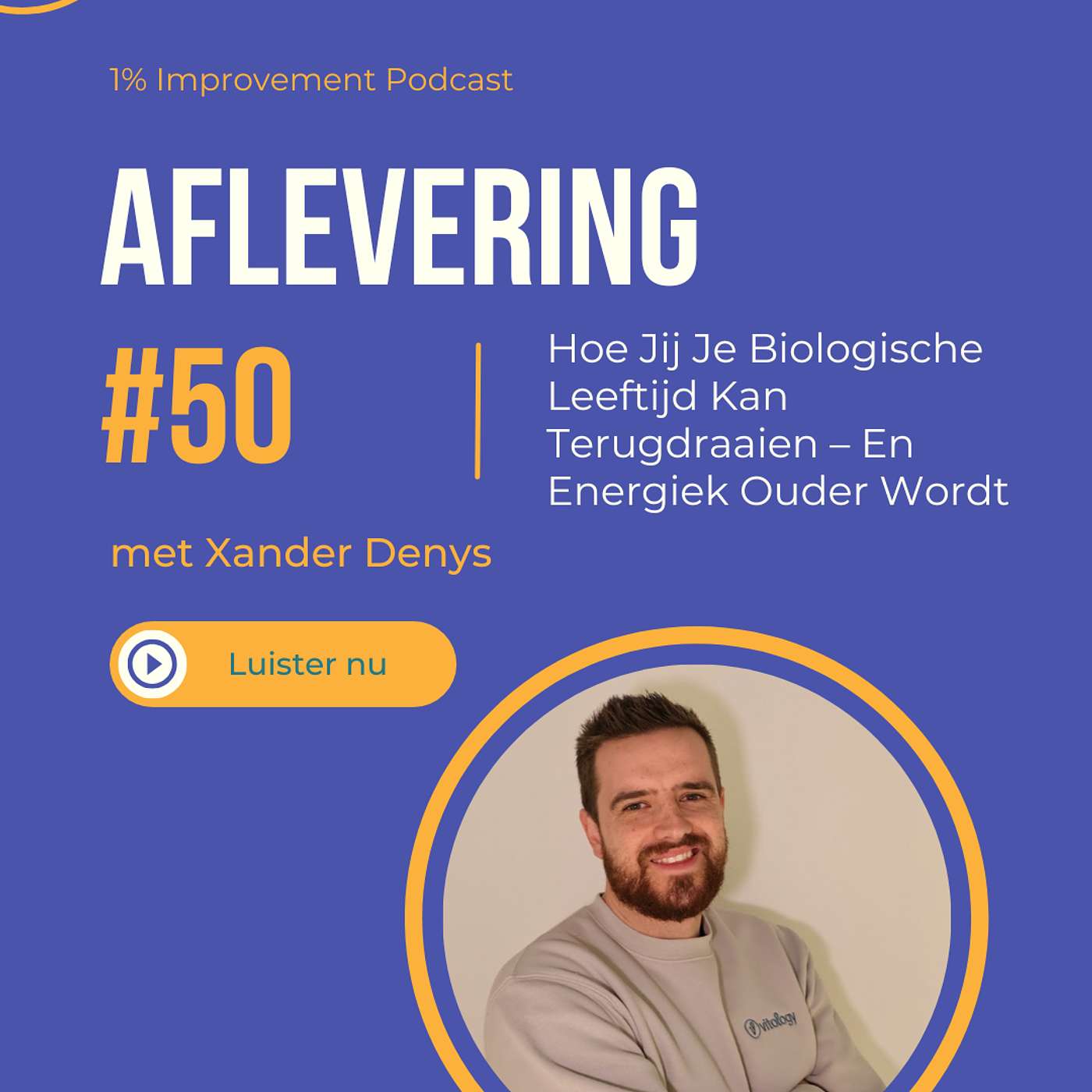 Hoe Jij Je Biologische Leeftijd Kan Terugdraaien – En Energiek Ouder Wordt | Afl. 50 episode artwork
