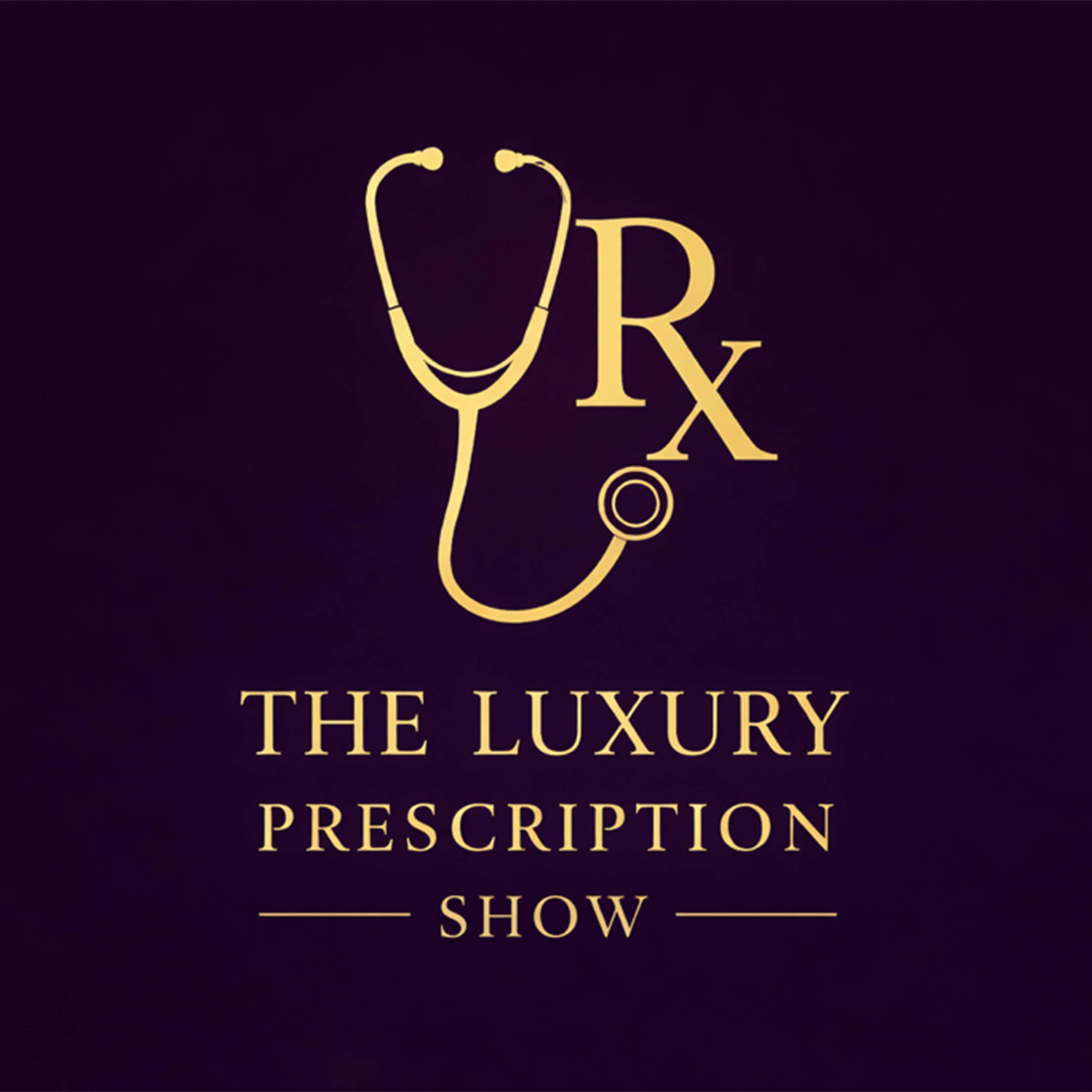 The Luxury Prescription Show