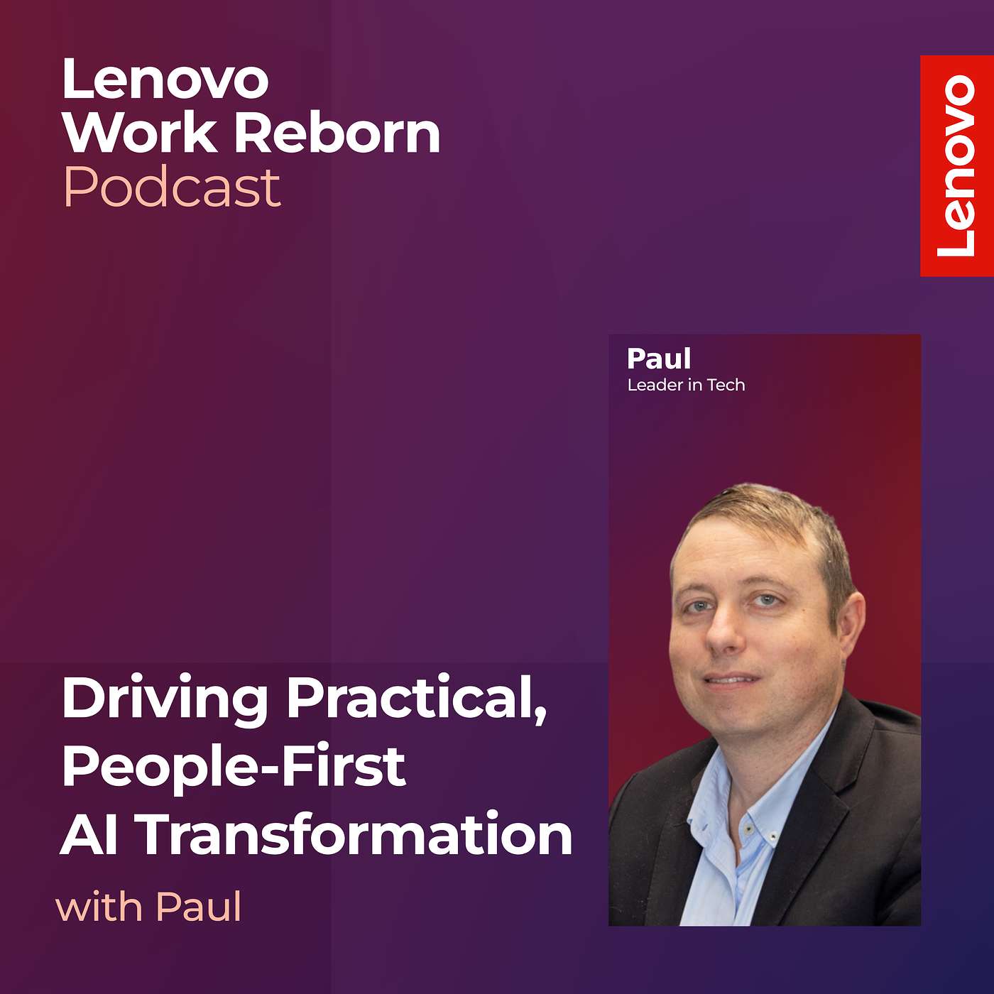 Driving Practical, People-First AI Transformation with Deputy CTO, Paul episode artwork