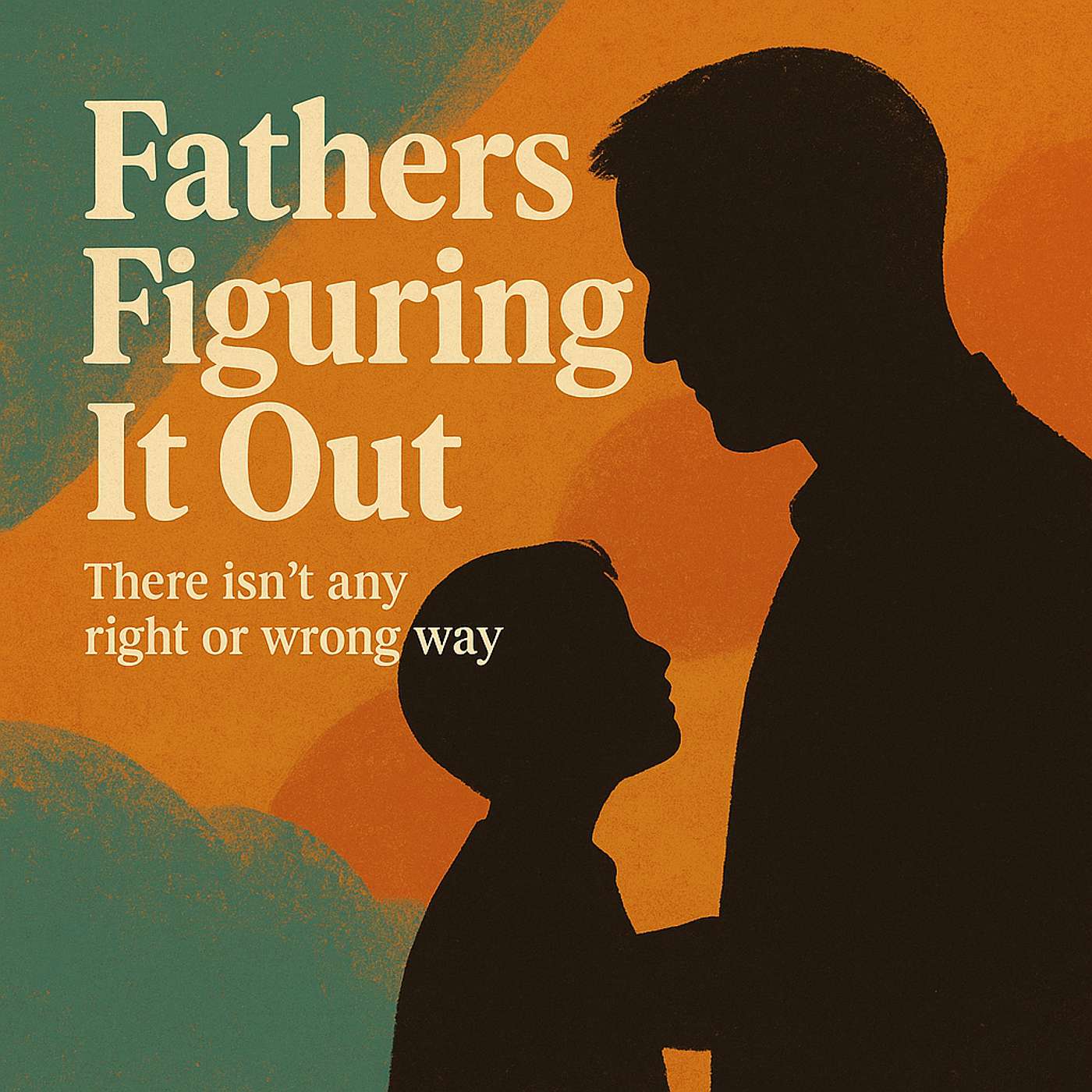 Fathers Figuring it Out