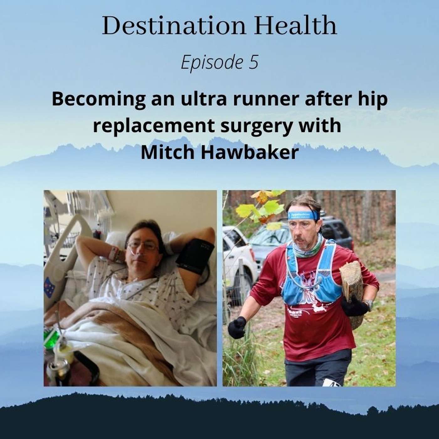 Becoming an ultra runner after hip replacement surgery with Mitch Hawbaker