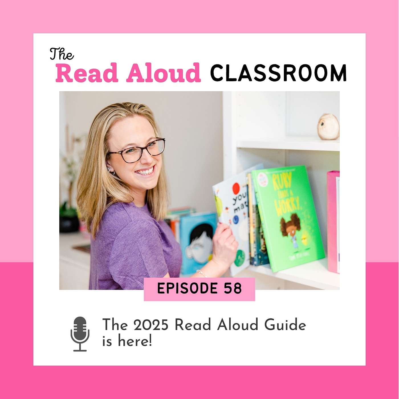 58. The 2025 Read Aloud Guide is almost here!