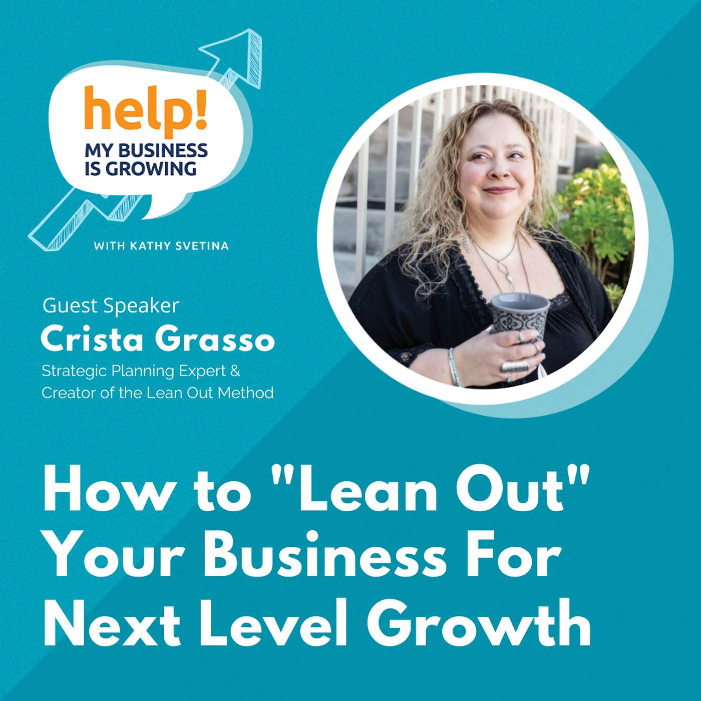 How to "lean out" your business for next level growth, with Crista Grasso episode artwork