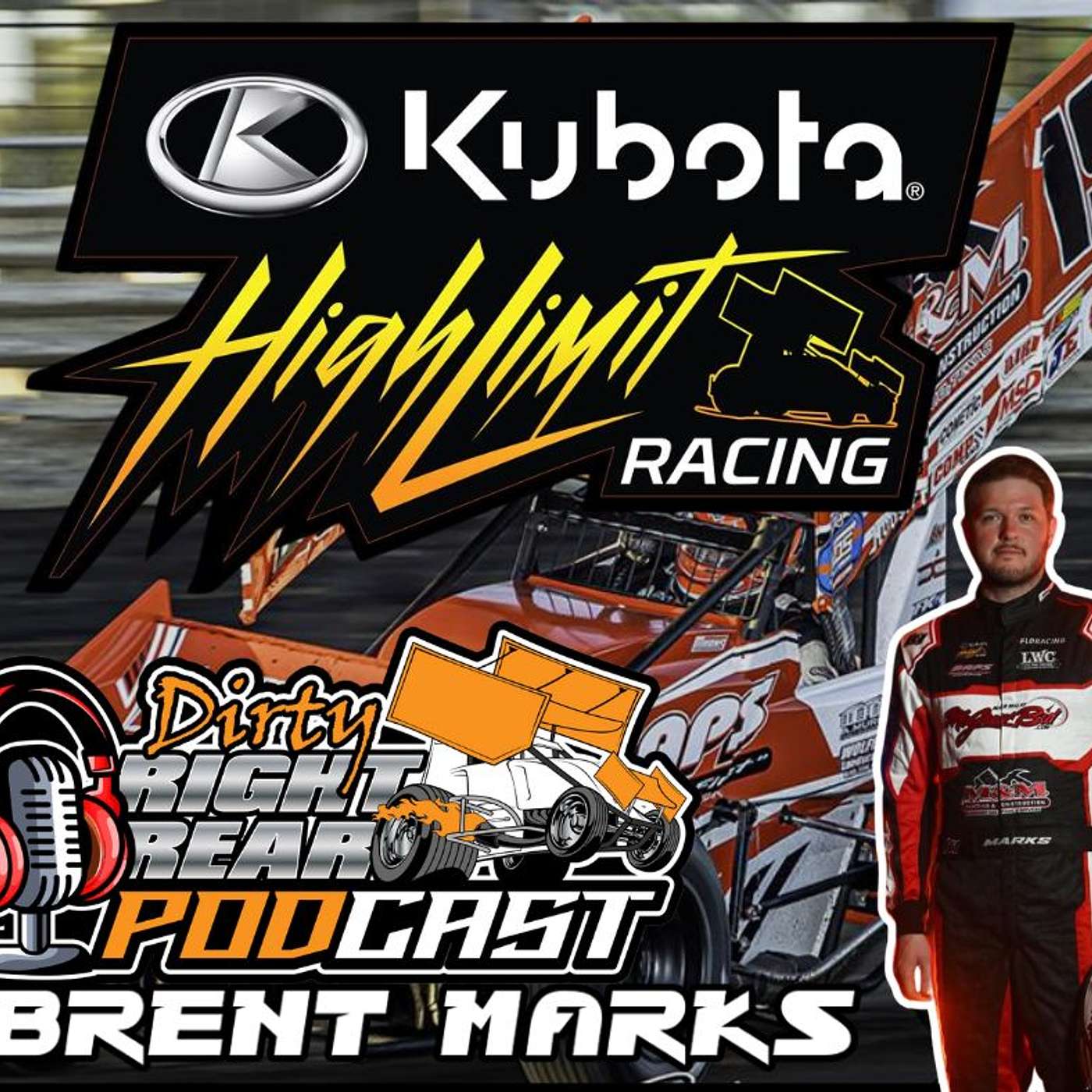 Brent Marks Talks High Limit Racing, Team Challenges, and Tri-City Prep | Dirty Right Rear Podcast episode artwork