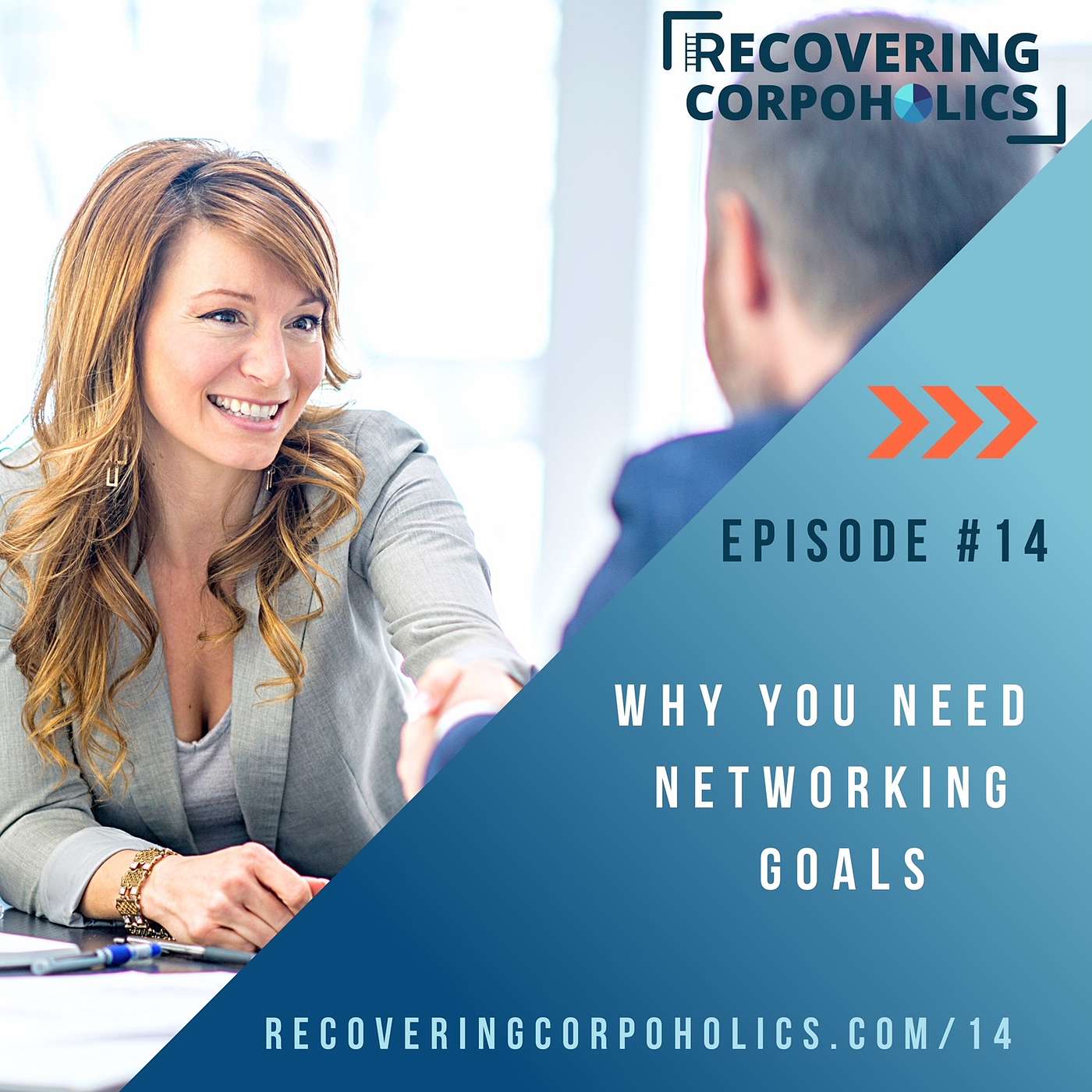Episode 14 - Why You Need Networking Goals