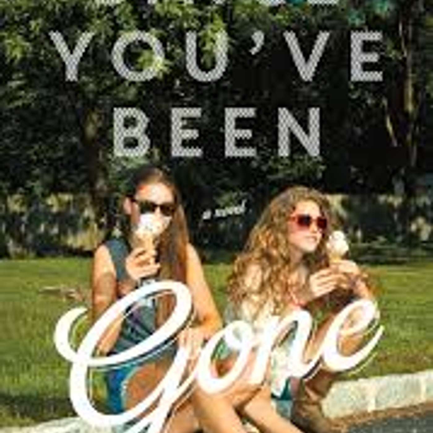 Since You've Been Gone by Morgan Matson (Contemporary Fiction)