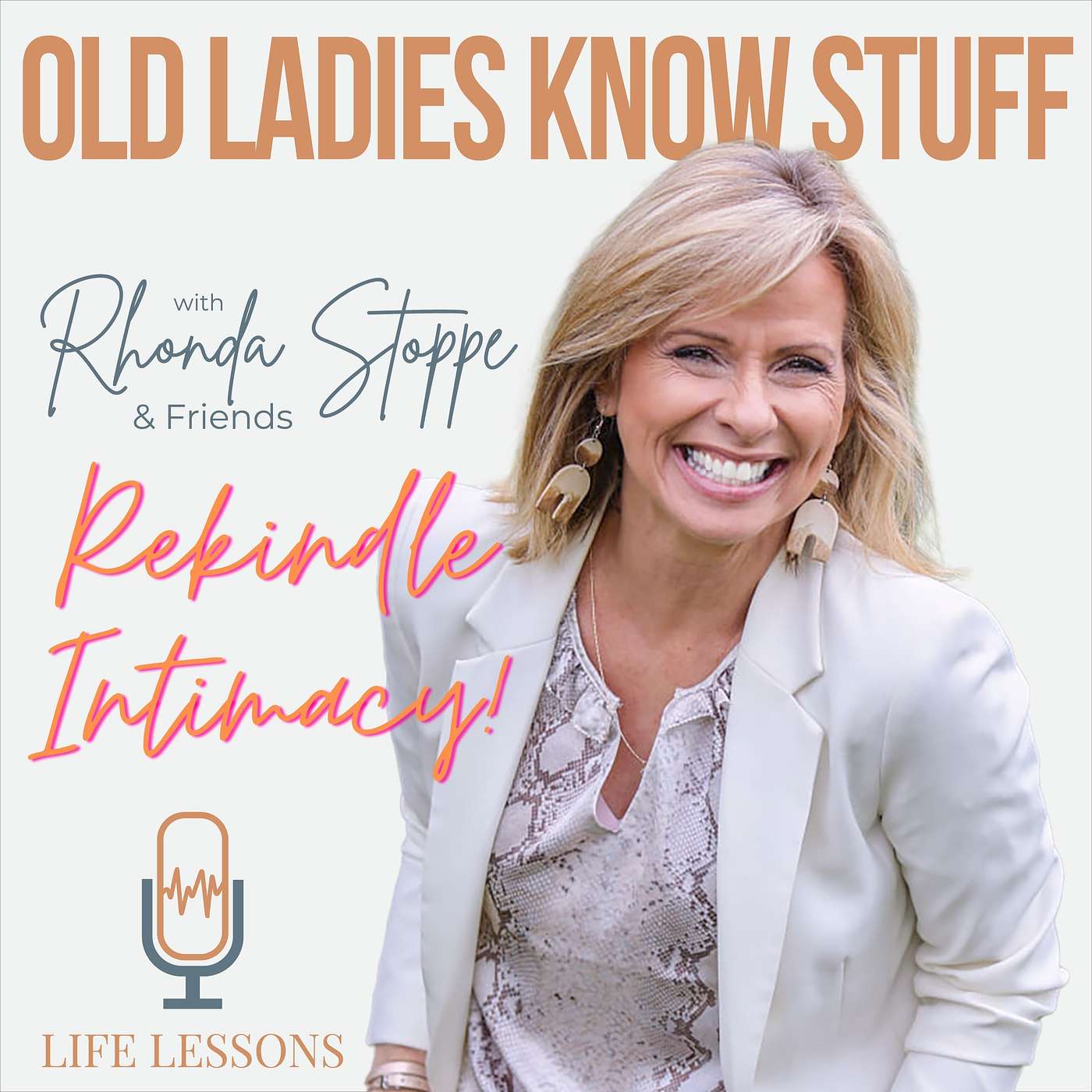 Old Ladies Know Stuff with Rhonda Stoppe & Friends