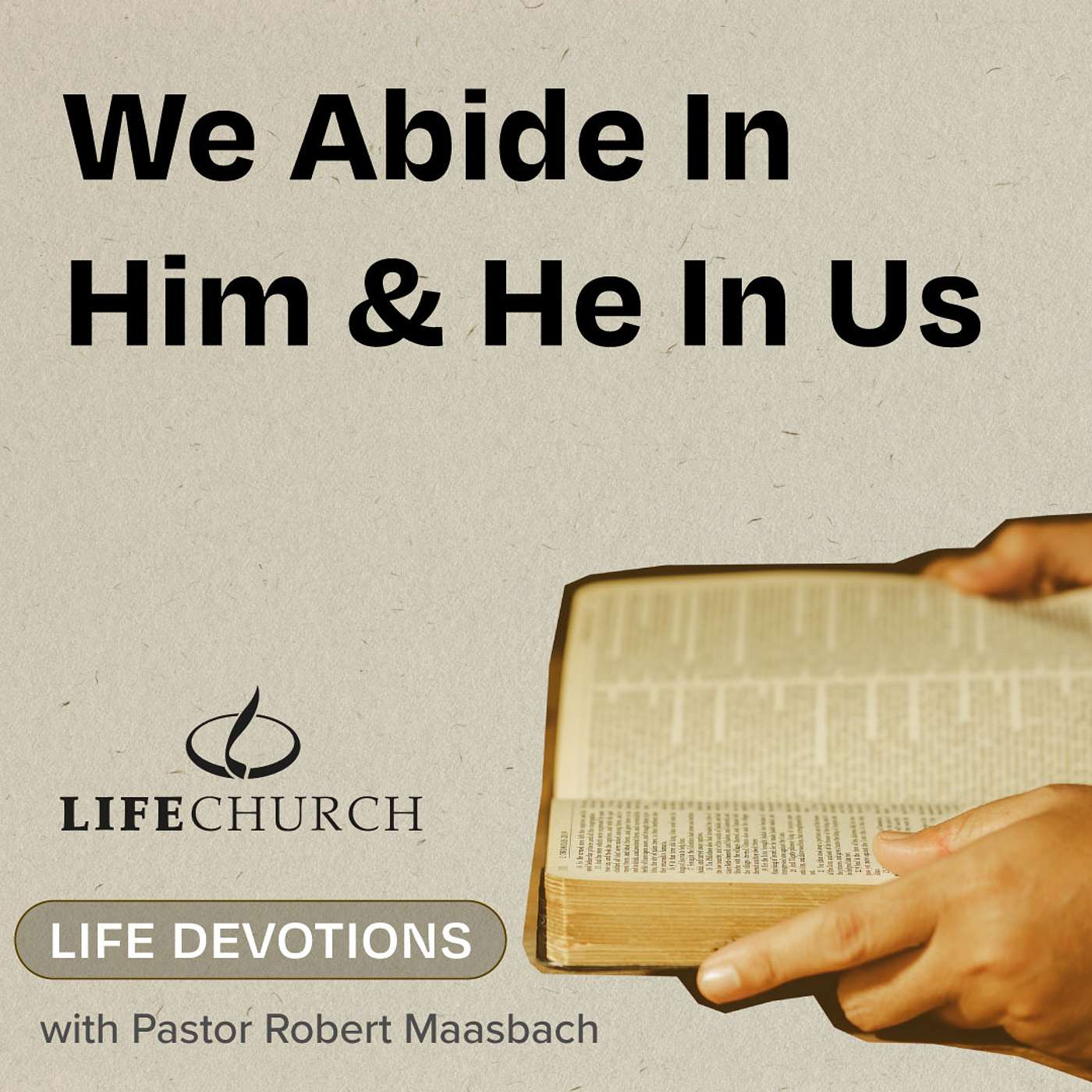 We Abide In Him & He In Us - 5.8.24