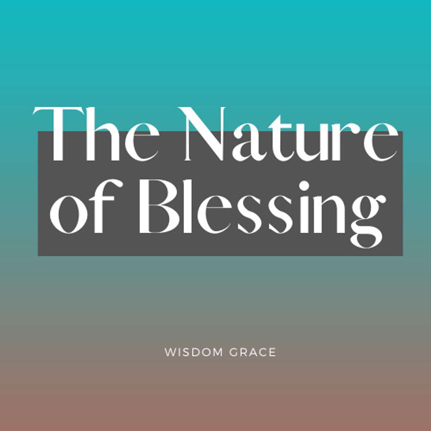 The Nature of Blessing