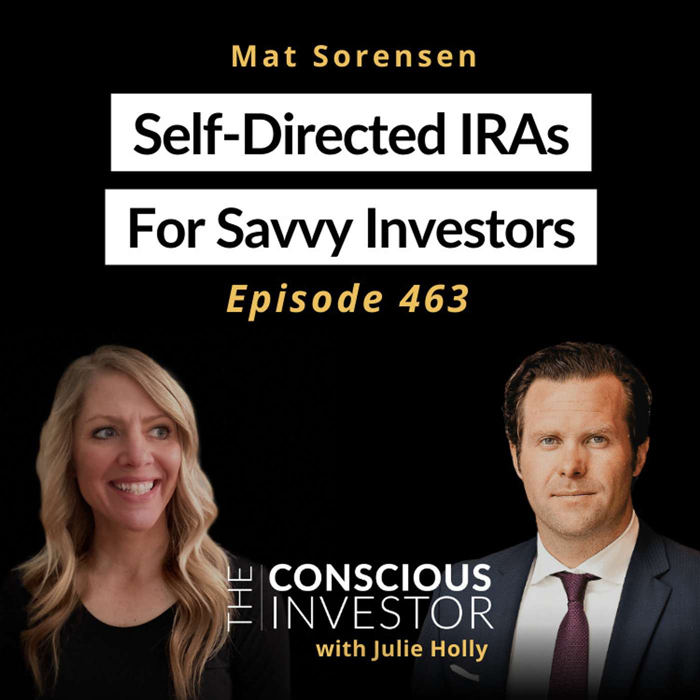 Ep463: Self-Directed IRAs for Savvy Investors with Mat Sorensen