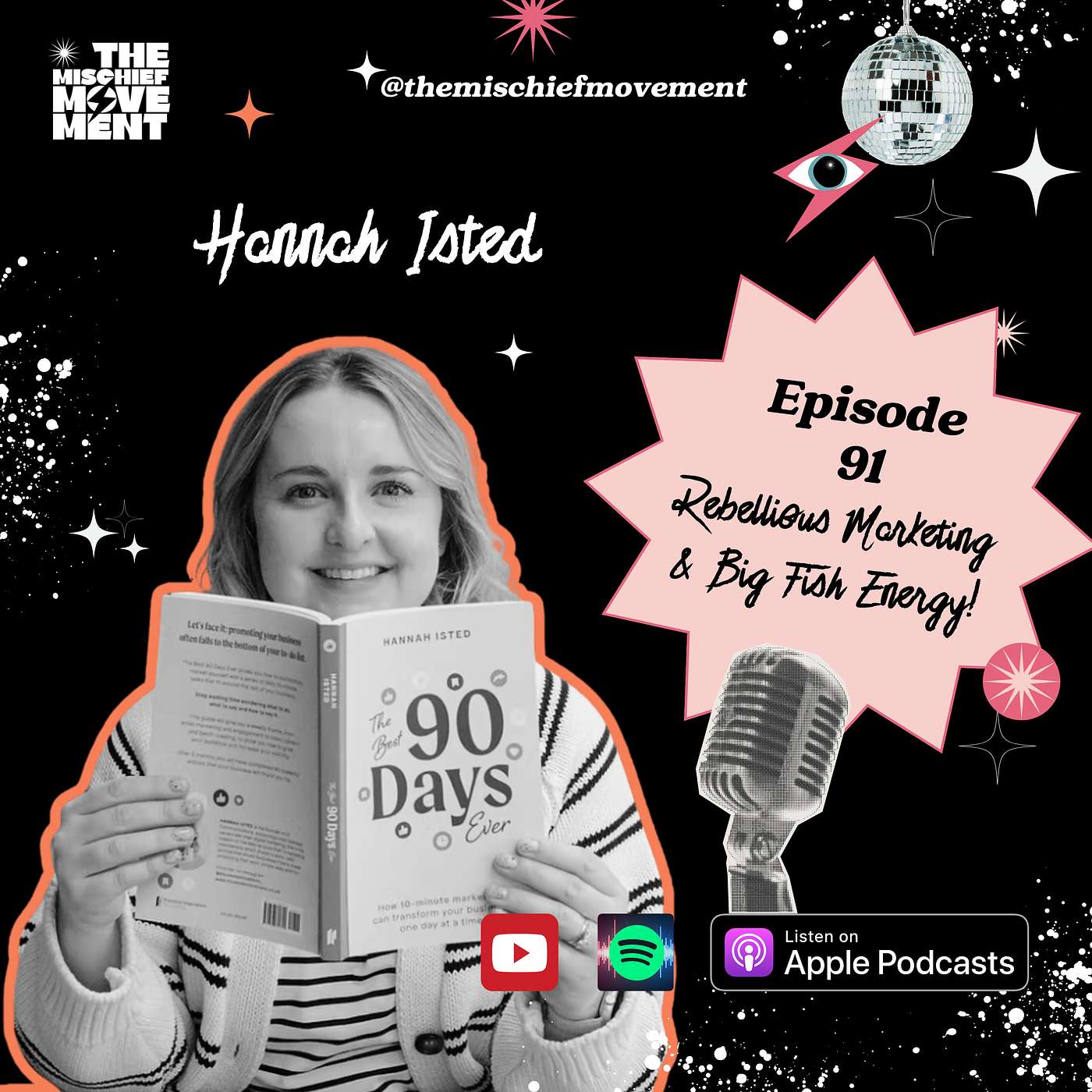 Ep.91 10-Minute Marketing for Creative Rebels with Hannah Isted (The Best 90 Days Ever) Ep.91 10-Minute Marketing for Creative Rebels with Hannah Isted (The Best 90 Days Ever)