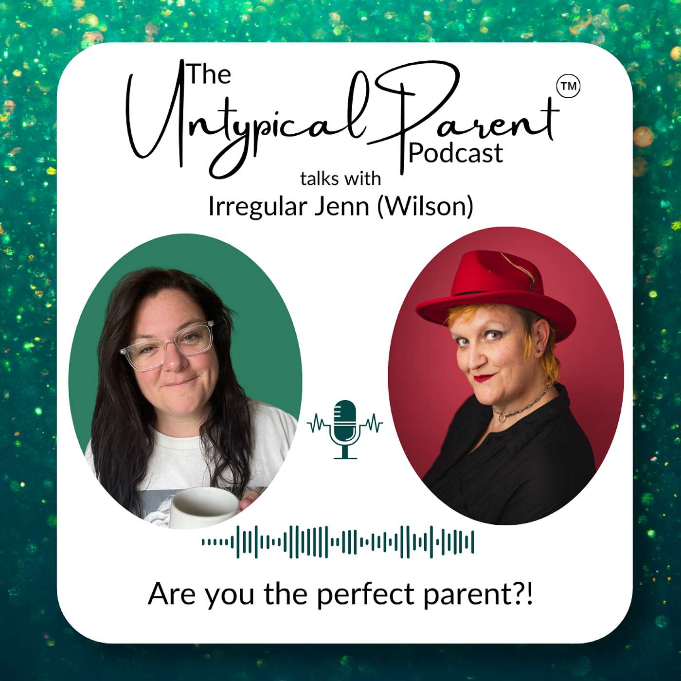 The Untypical Parent™ Podcast