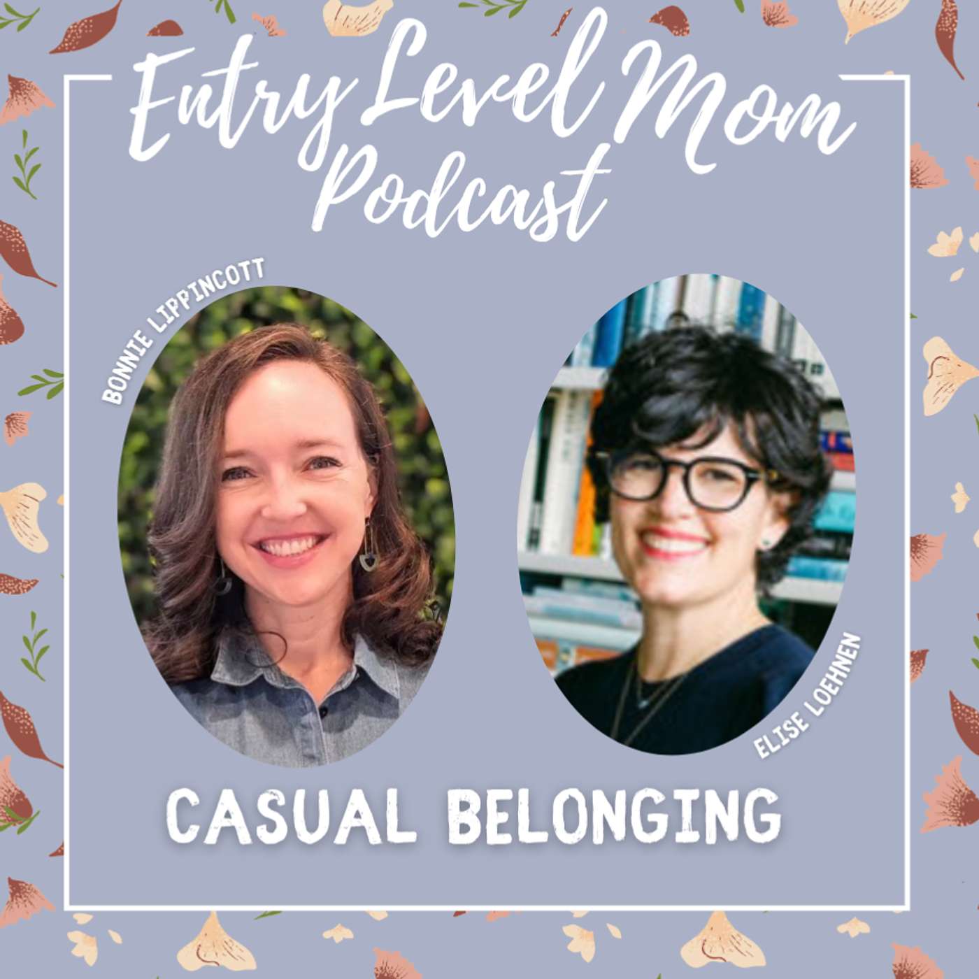 Episode 103: Casual Belonging, Exchanging Wholeness for Goodness
