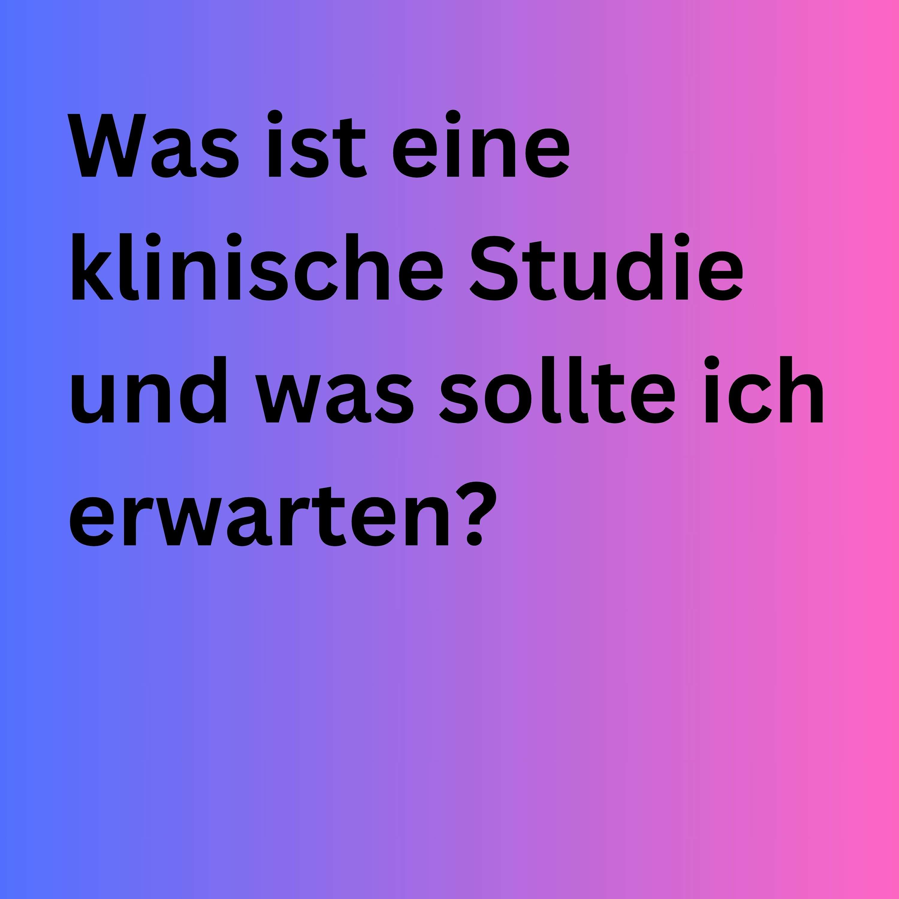 Was ist eine klinische Studie und was sollte ich erwarten? podcast artwork