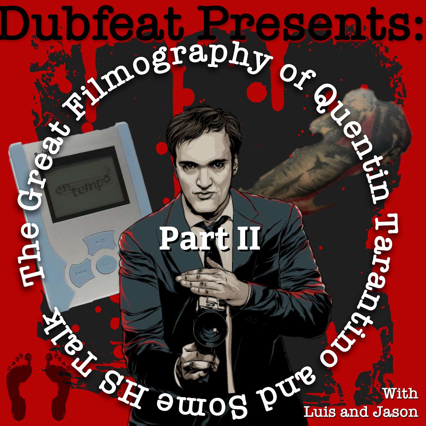 The Epic Films of Tarantino and Some More HS Stories w/ Luis and Jason Pt. II episode artwork