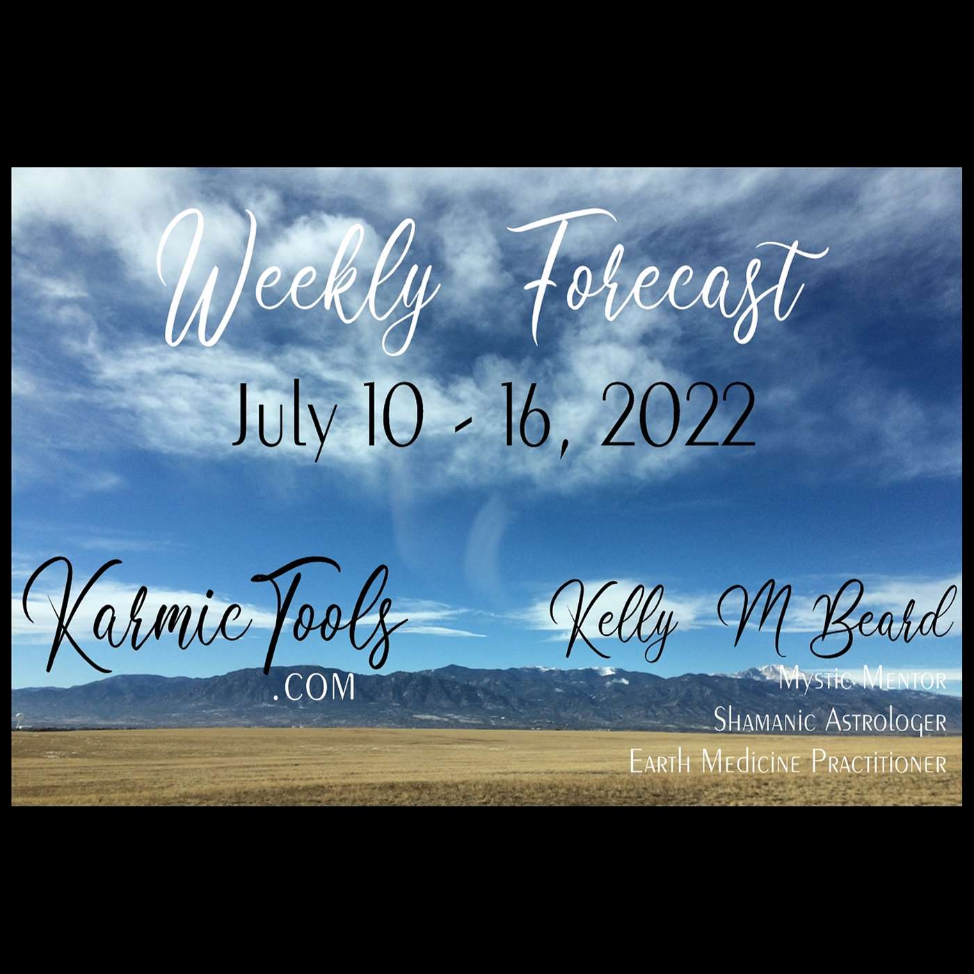 July 10 - 16, 2022 KarmicTools Weekly Forecast