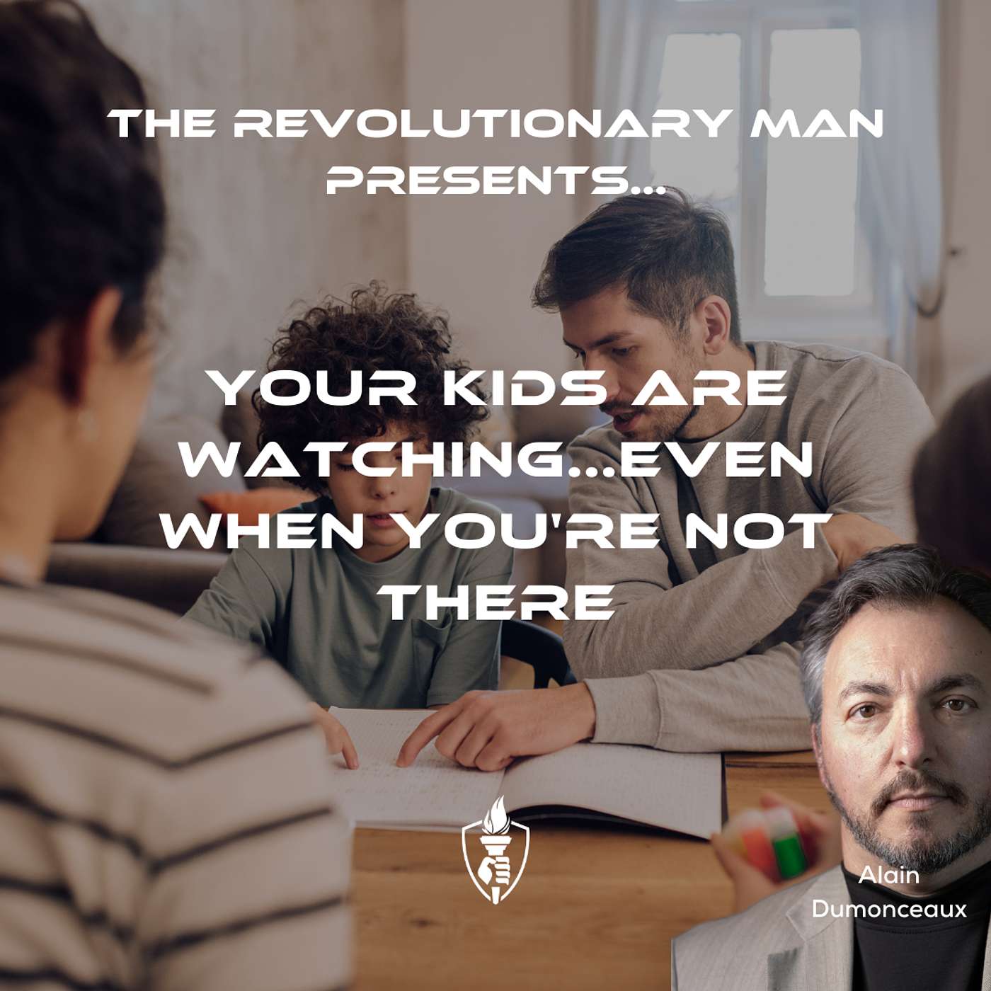 Your kids are watching. Even When You're Not There