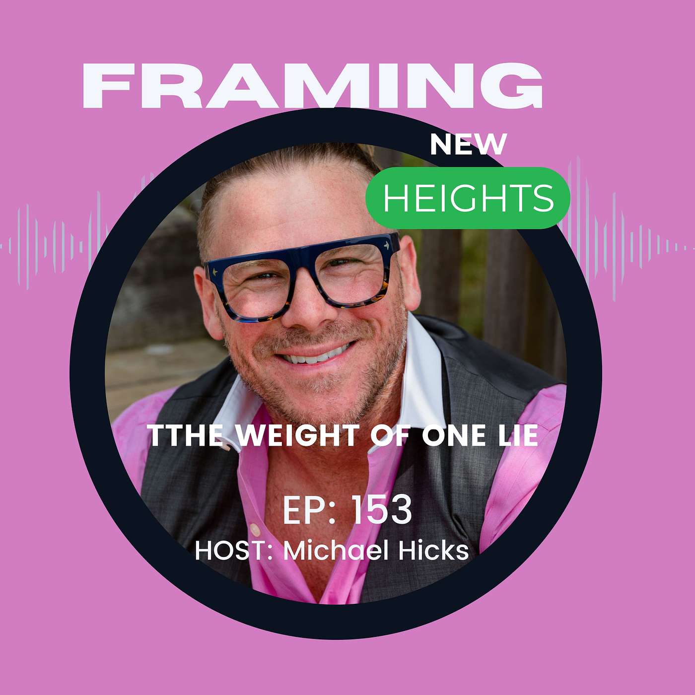 The Weight of One Lie: Breaking Free from Hidden Burdens EP: 152