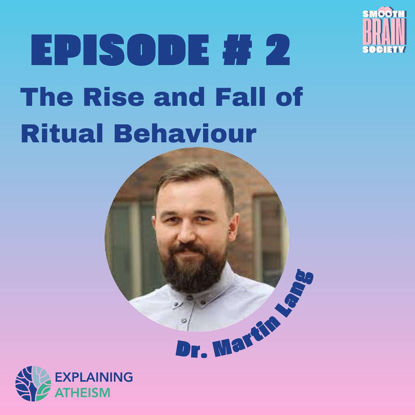 EA #2. The Rise and Fall of Rituals - Dr. Martin Lang