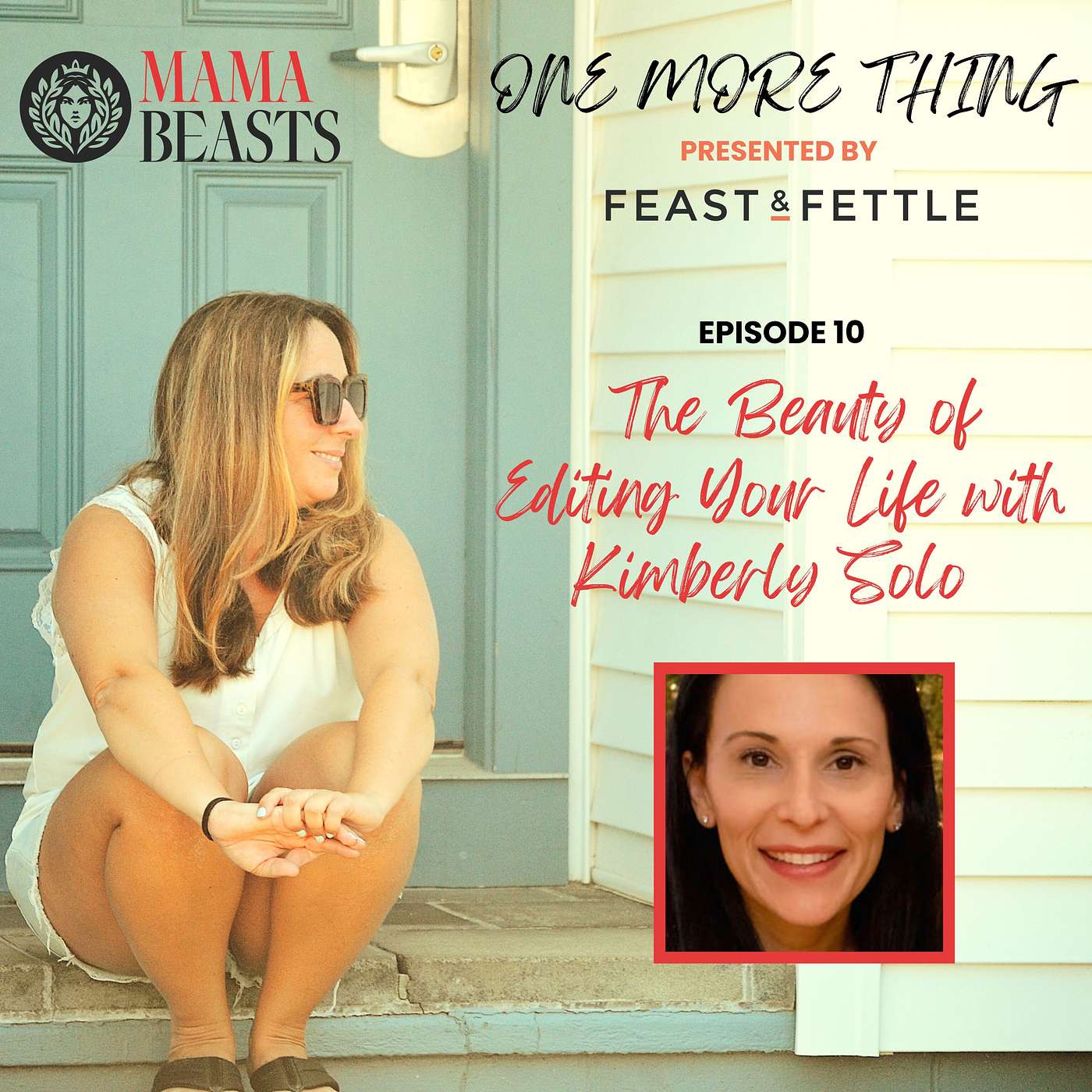 The Beauty of Editing Your Life with Kimberly Solo The Beauty of Editing Your Life with Kimberly Solo