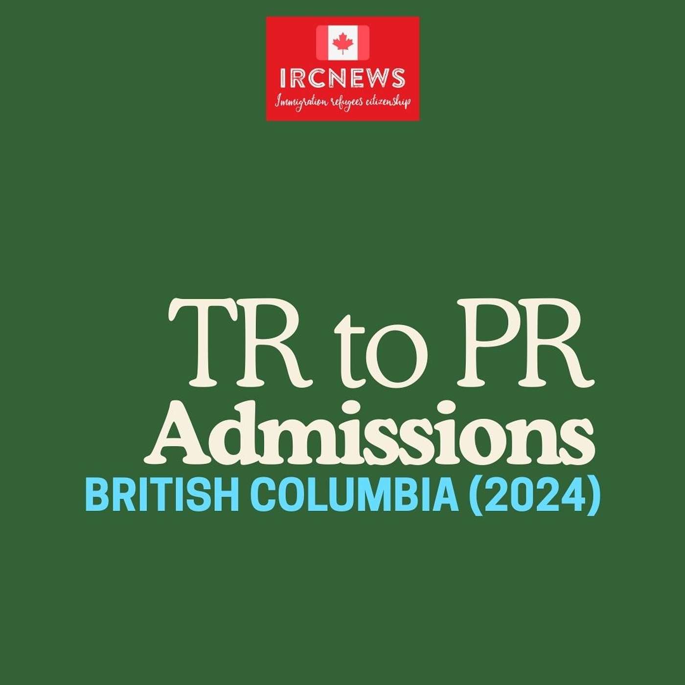Canada Immigration TR to PR Admissions in British Columbia (2024) episode artwork