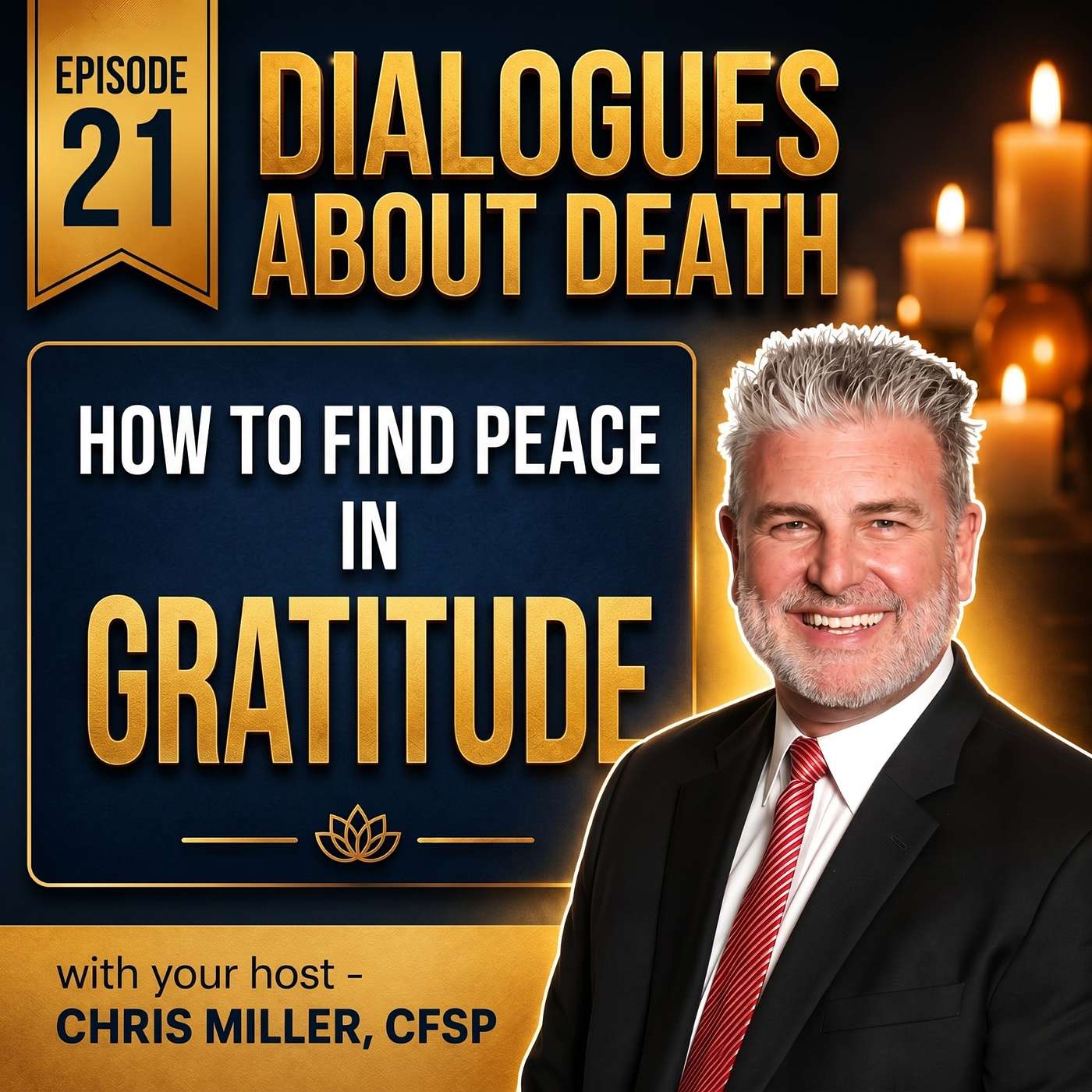Dialogues About Death | E21 How to Find Peace in Gratitude episode artwork