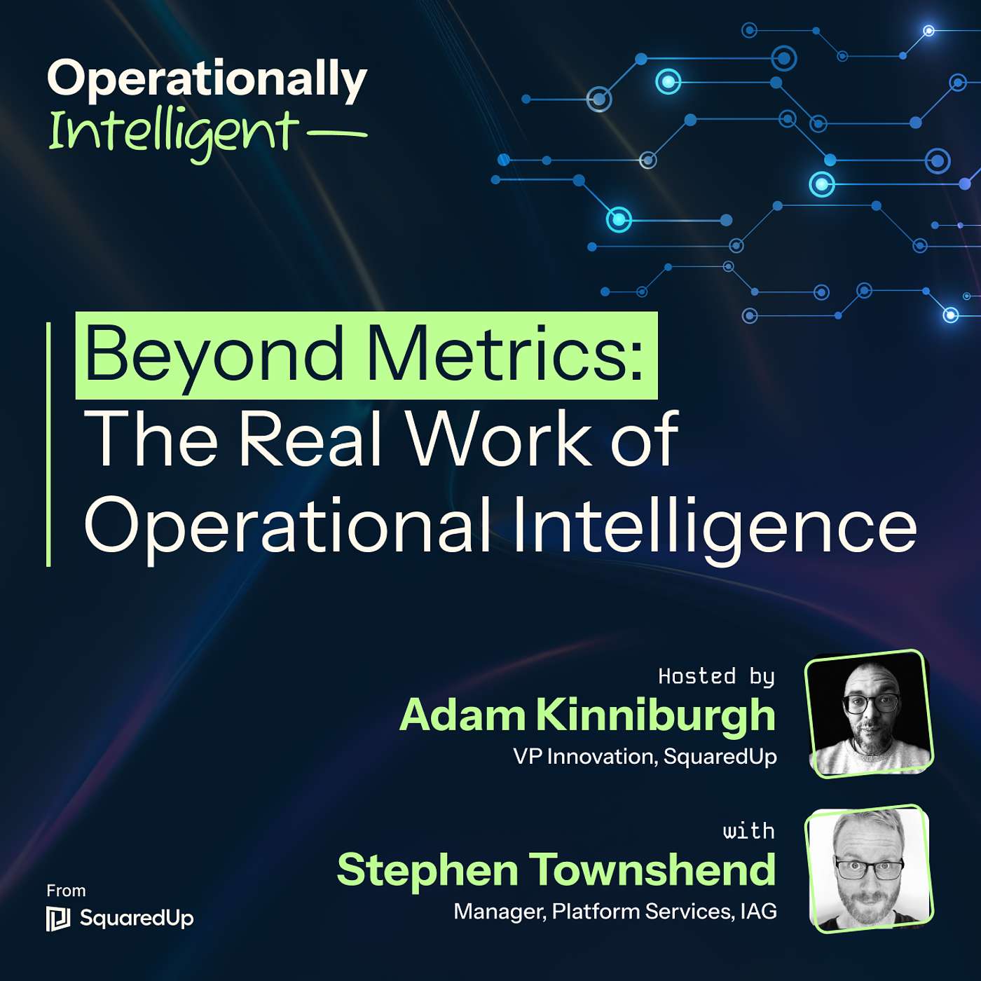 Beyond Metrics: The Real Work of Operational Intelligence