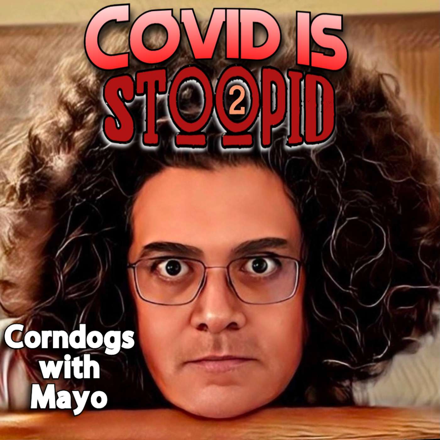 Covid is Stoopid