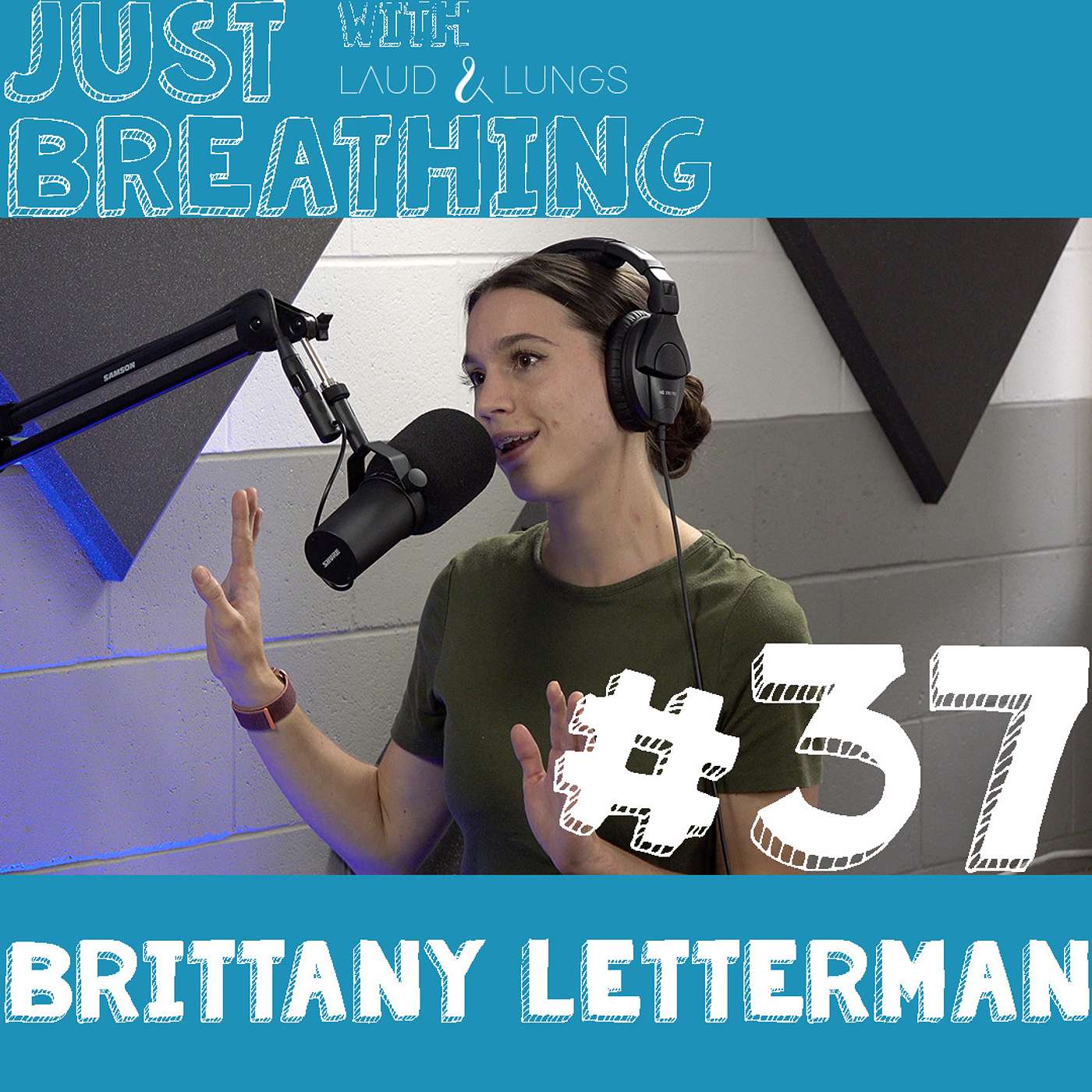Real Leaders DON'T GIVE A F*CK, They LEAD - Just Breathing #37 -  Brittany Letterman