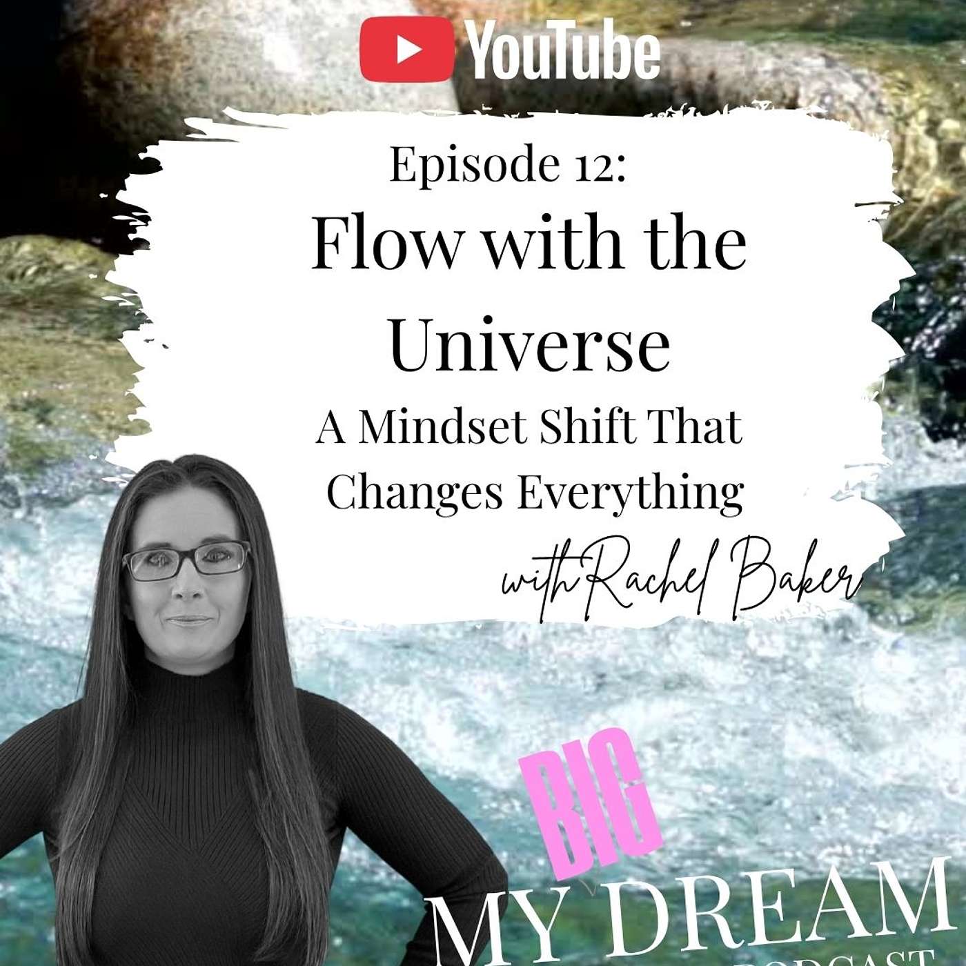 My Big Dream with Rachel Baker