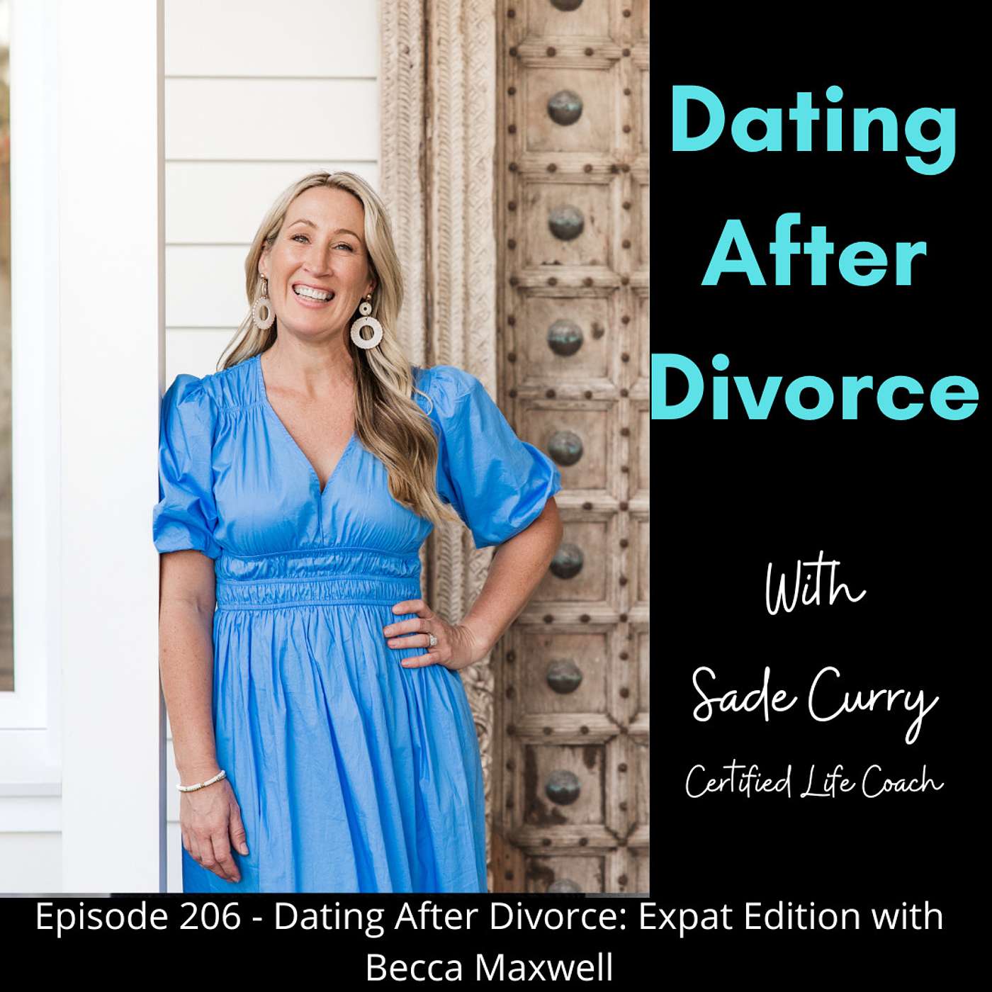 206. Dating After Divorce: Expat Edition with Becca Maxwell