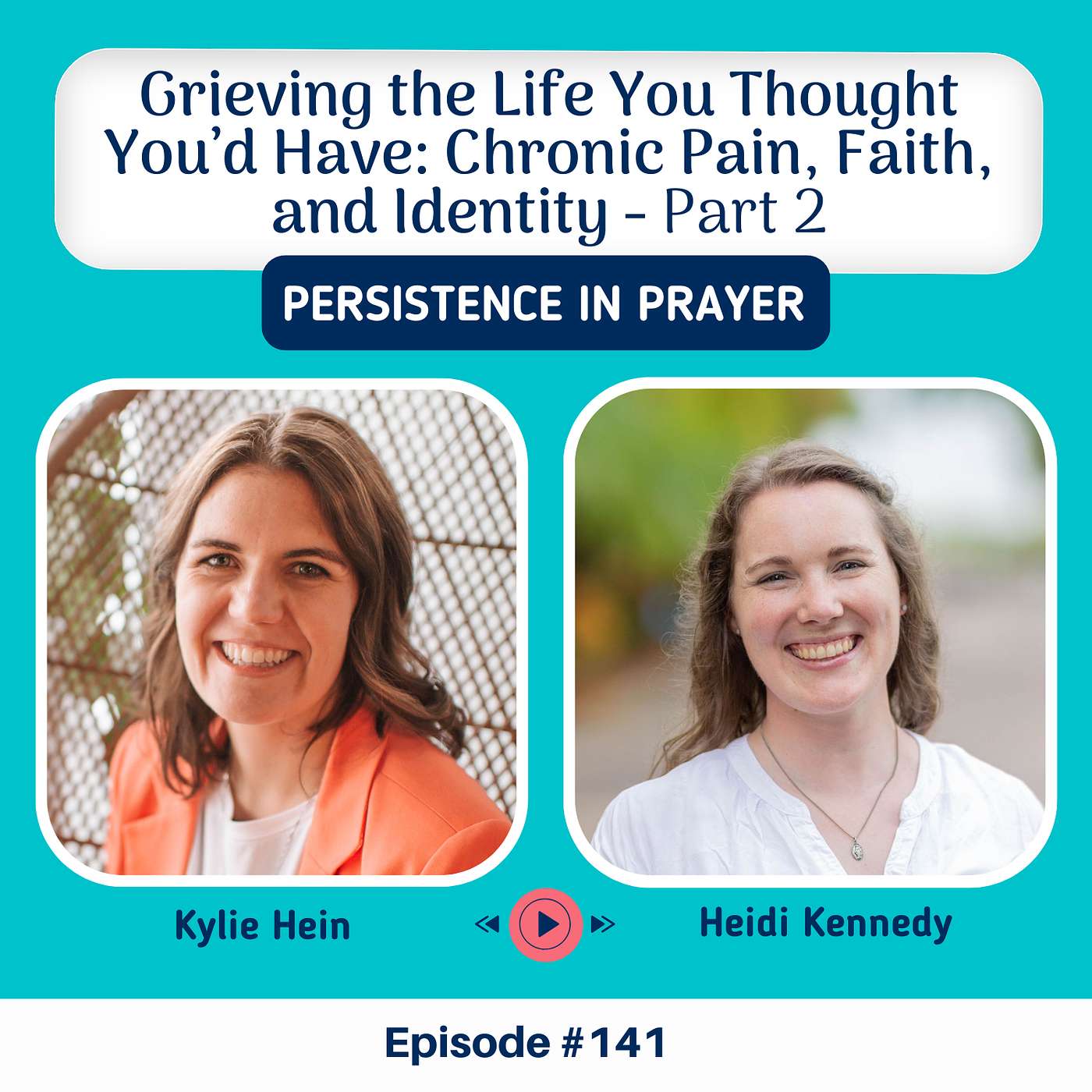 #141 Grieving the Life You Thought You’d Have: Chronic Pain, Faith, and Identity (Part 2) with Heidi Kennedy #141 Grieving the Life You Thought You’d Have: Chronic Pain, Faith, and Identity (Part 2) with Heidi Kennedy