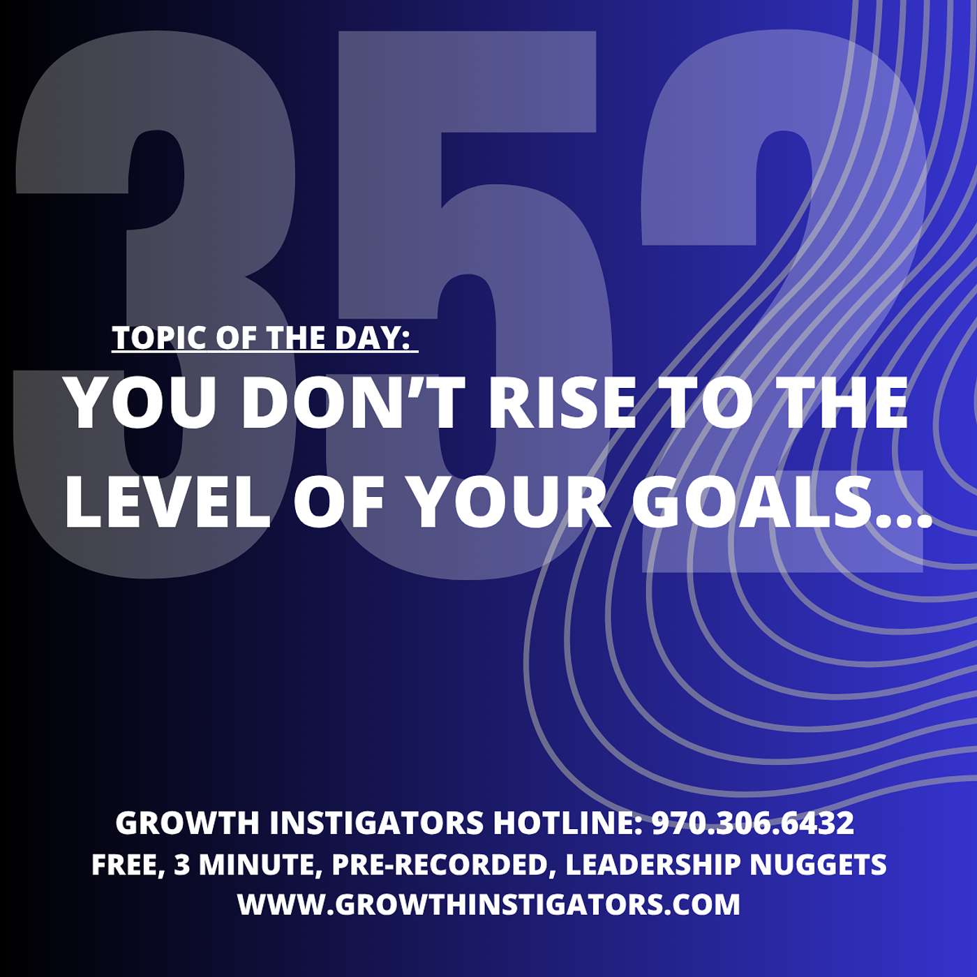 #352 You don’t rise to the level of your goals… episode artwork