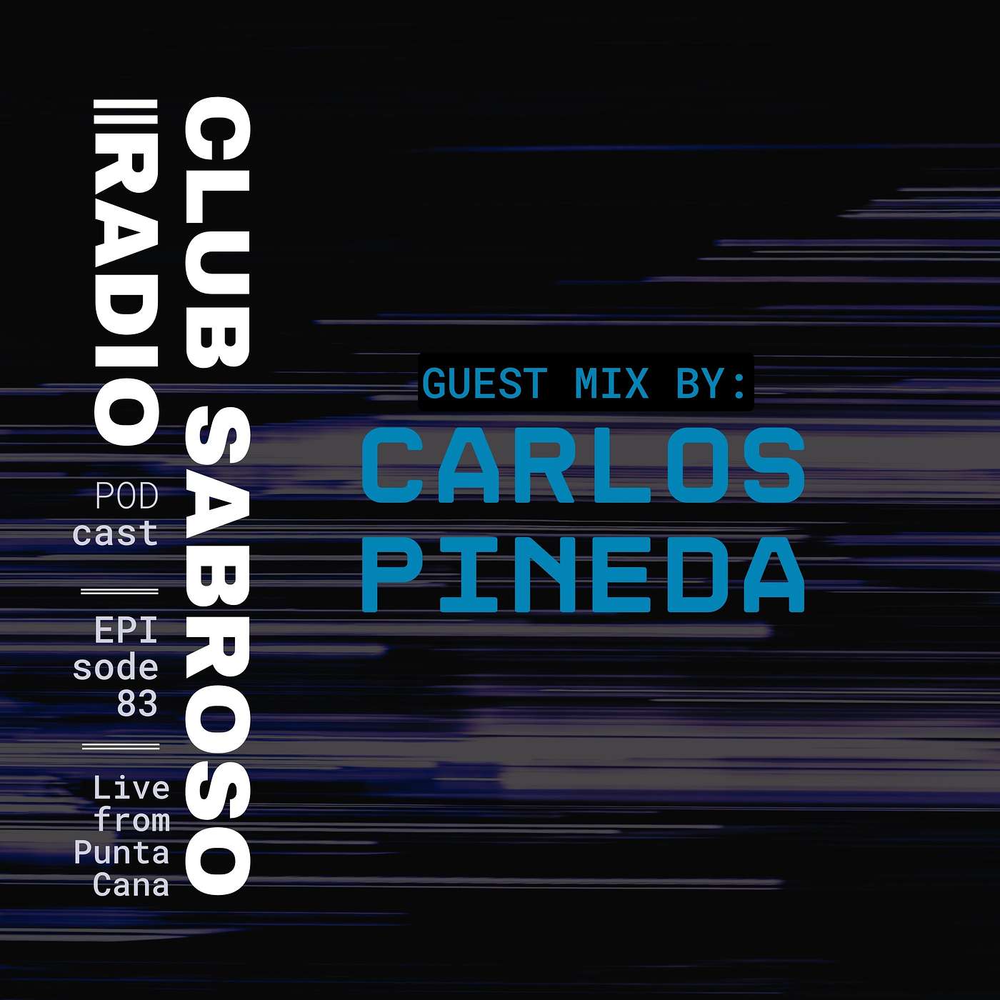 EP83: Bringing the Club to the Radio w/ Guest CARLOS PINEDA