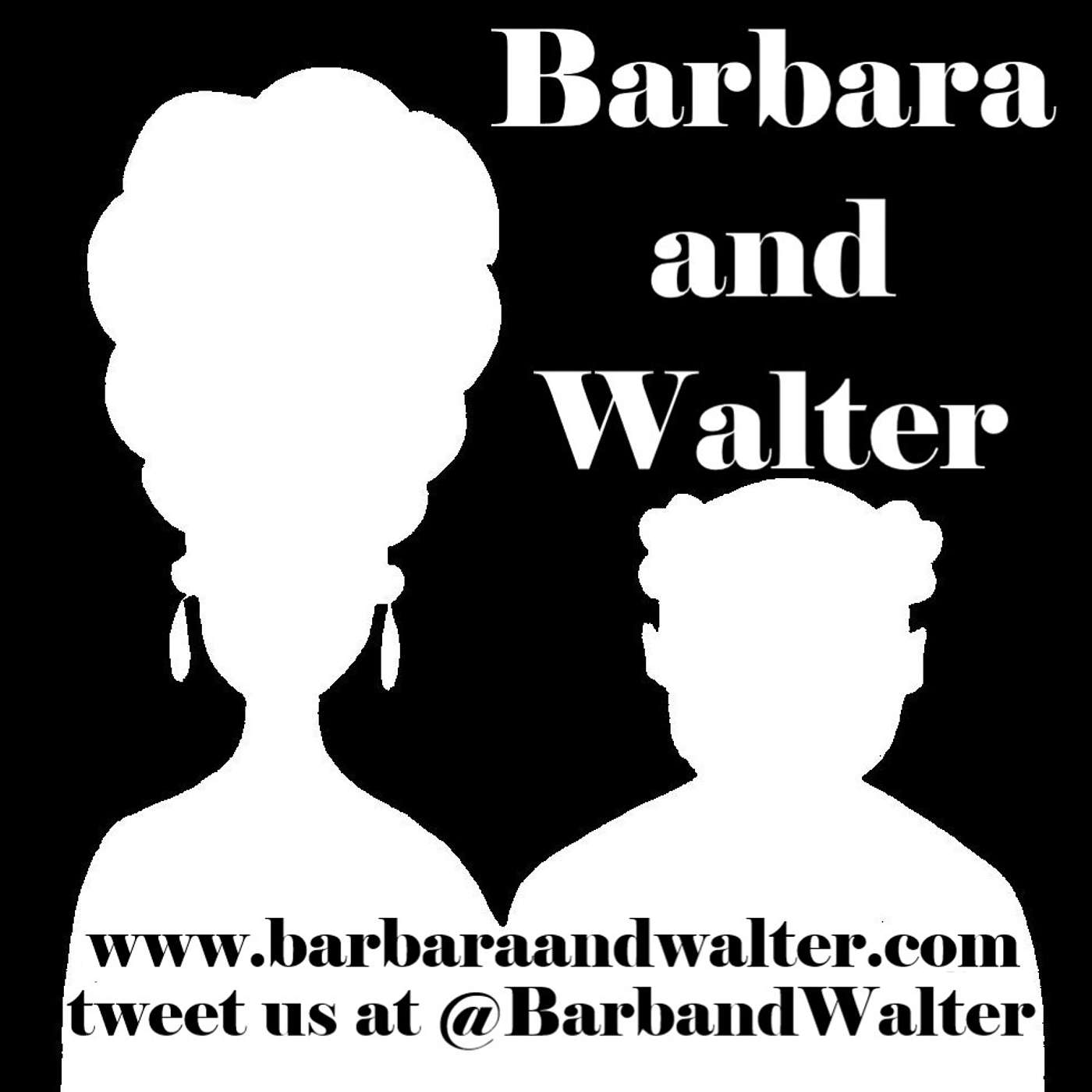 Barbara and Walter