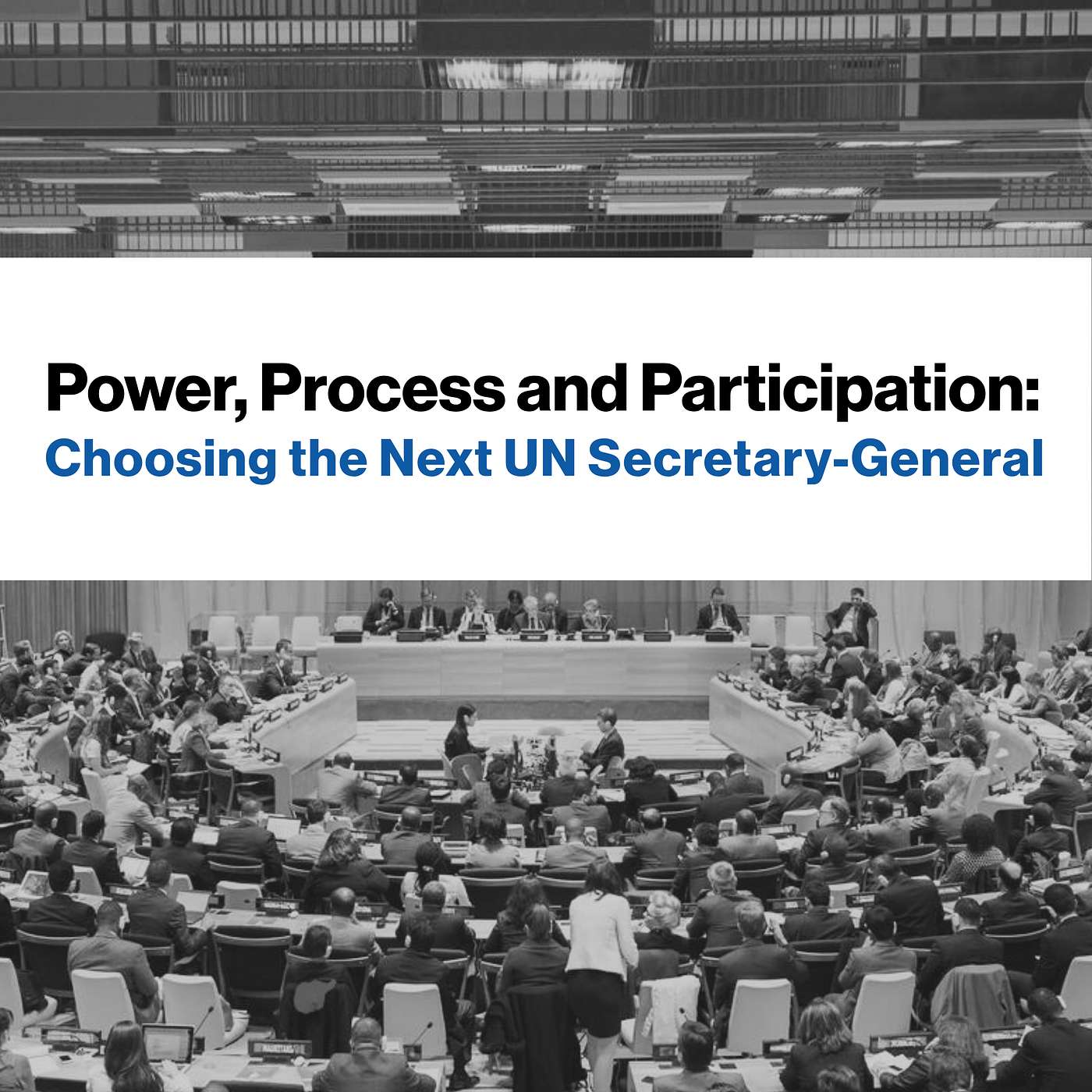 Power, Process and Participation: Choosing the Next UN Secretary-General