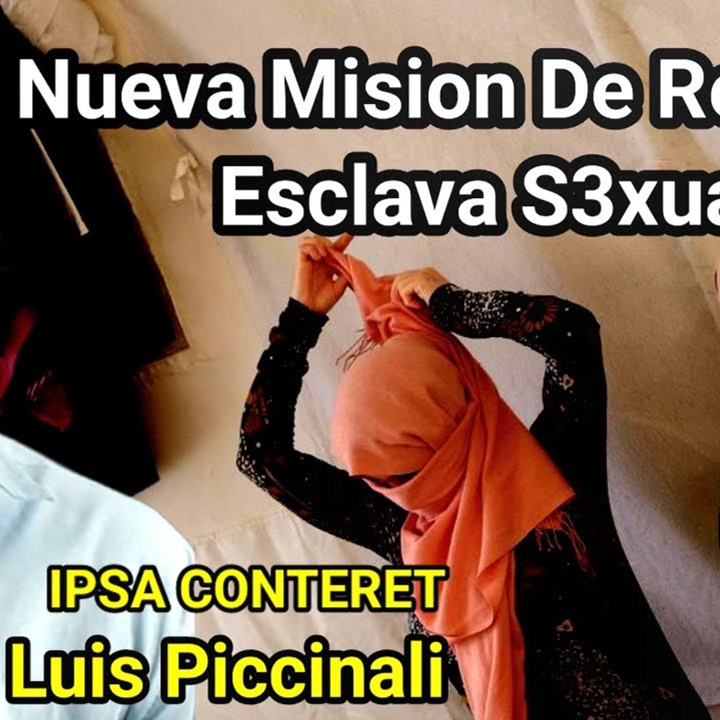 Episodio 983: ❌️ Nueva MISIÓN De RESCATE / IPSA CONTERET / Tráfico Humano Luis Piccinali y Luis Román