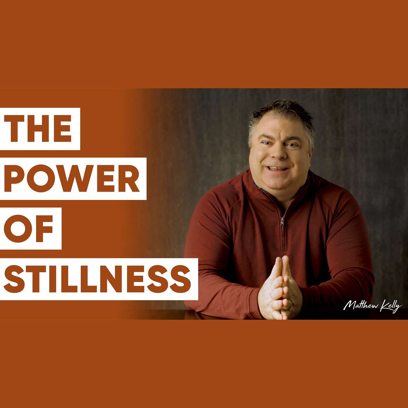 Be Still and Know that I am God: Part One - Matthew Kelly