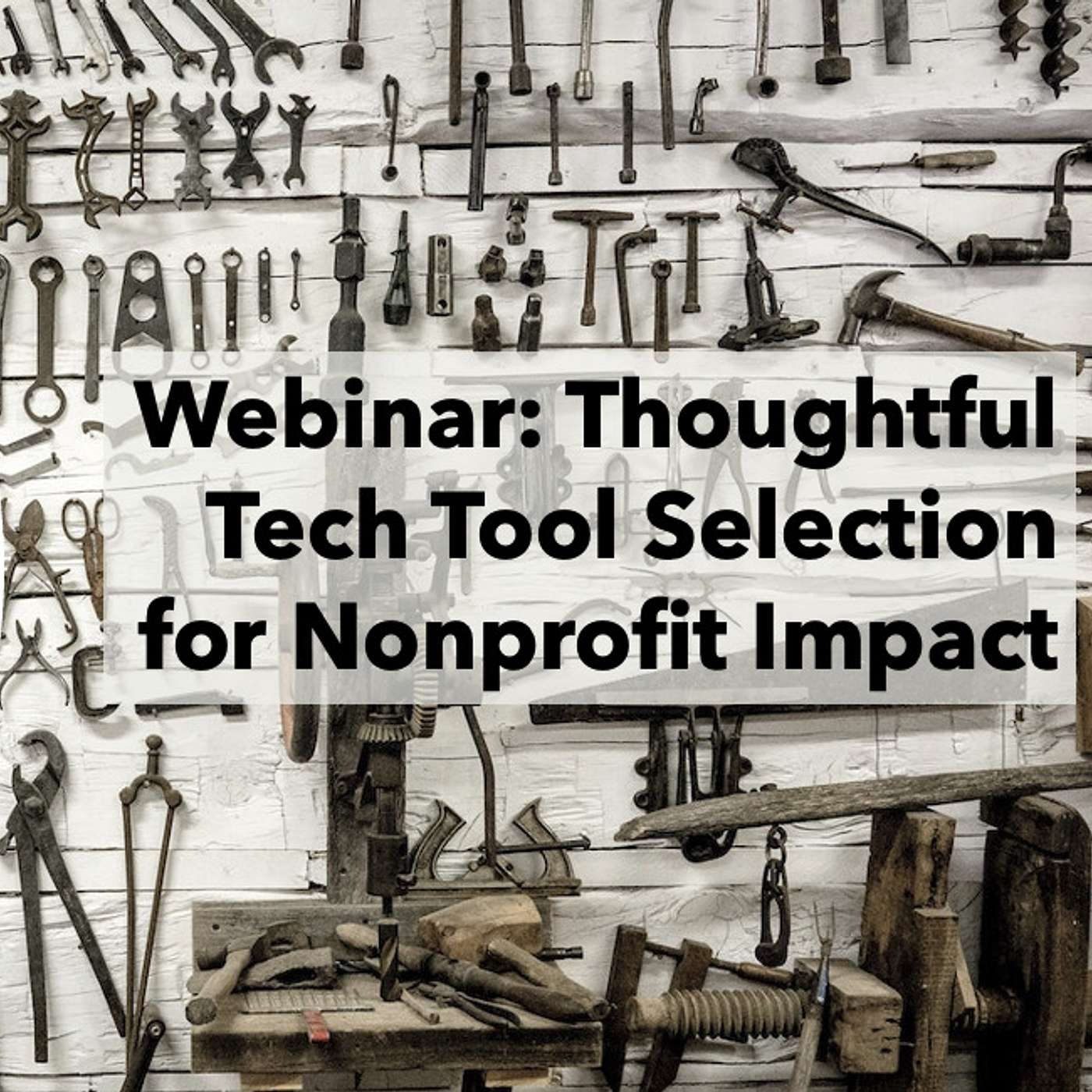Thoughtful Tech Tool Selection for Nonprofit Impact pt 2