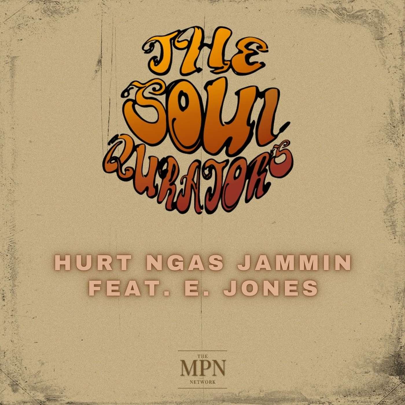 “Hurt Ngas Jammin” feat. E. Jones