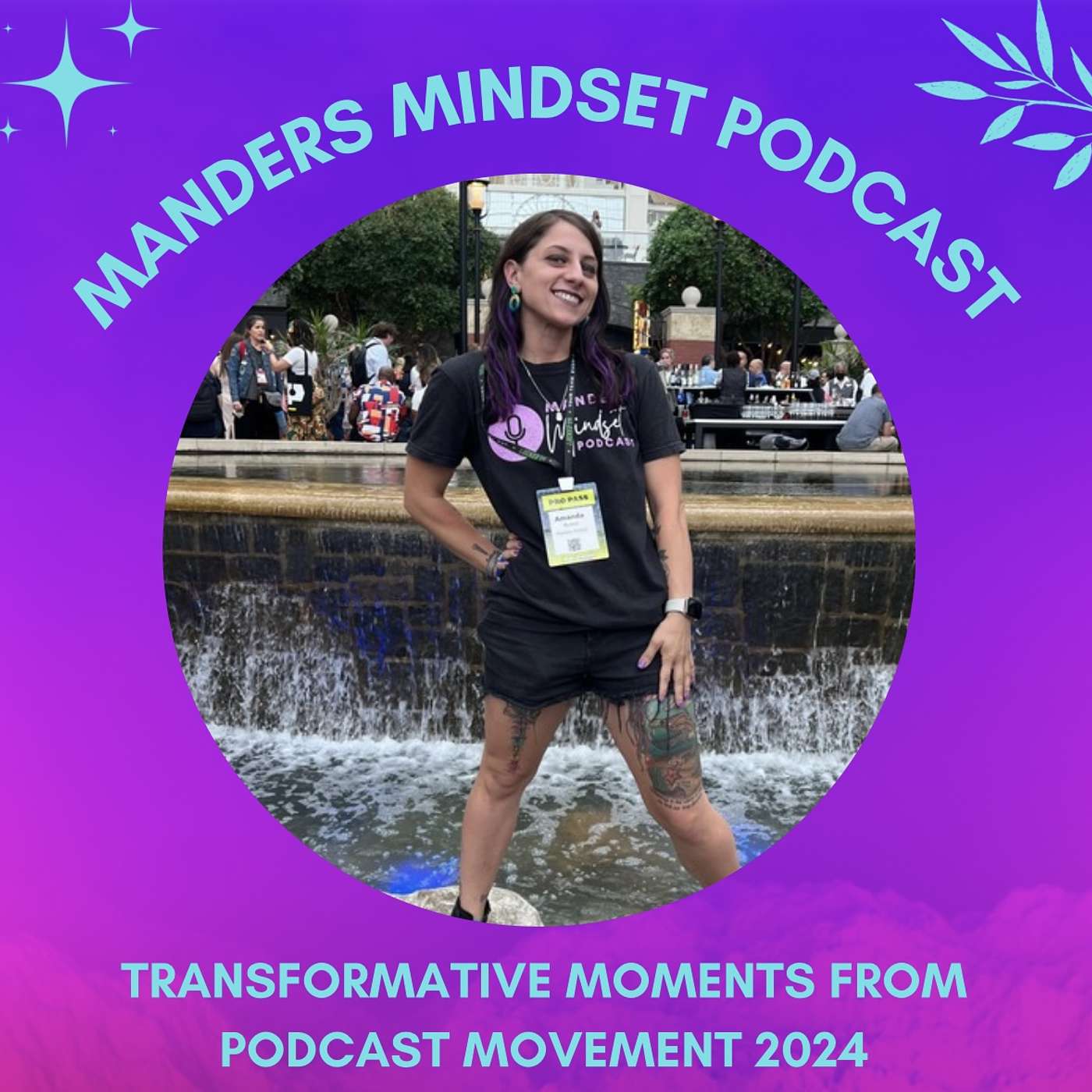 Transformative Moments from Podcast Movement 2024 | 78