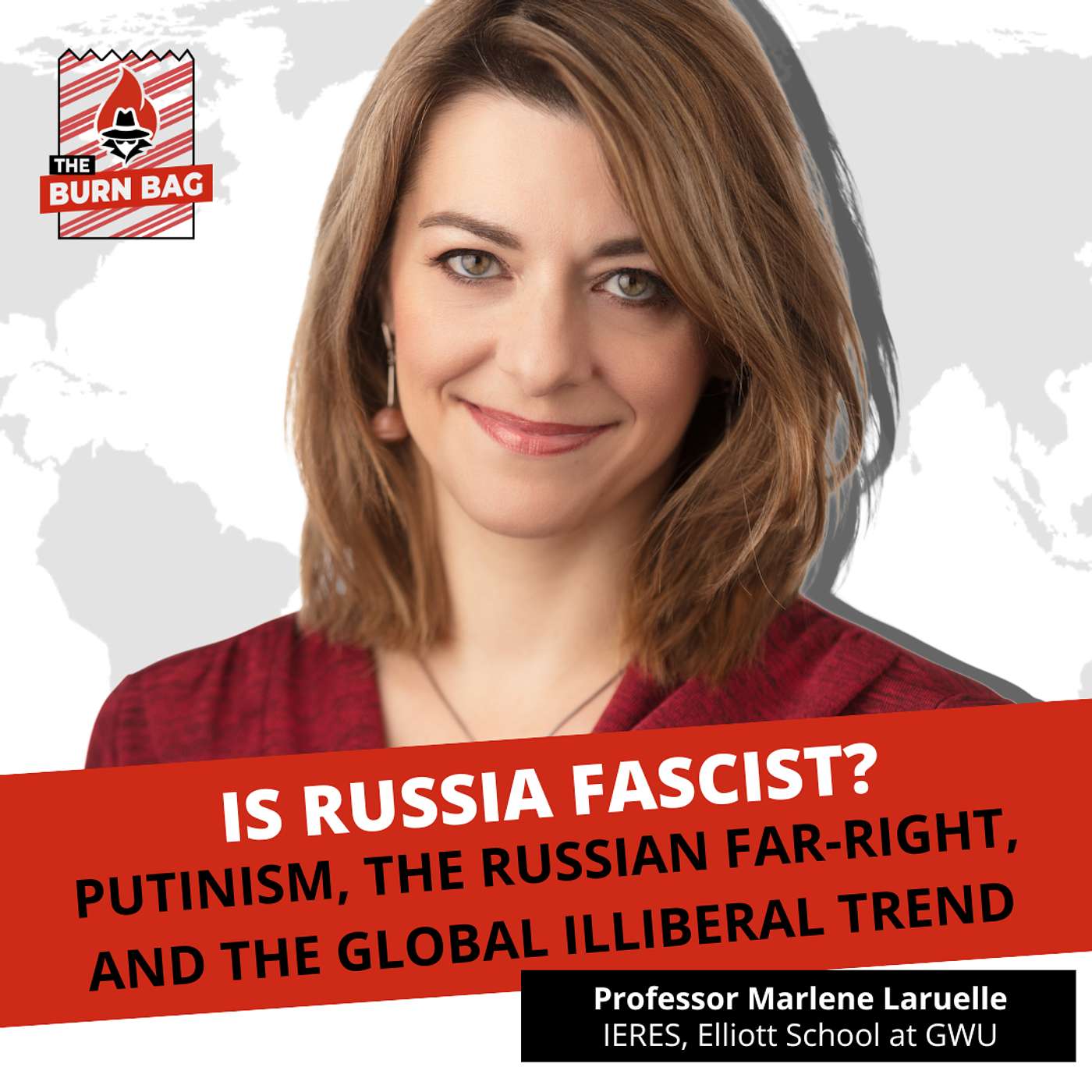 Is Russia Fascist? Putinism, the Russian Far-Right, and the Global Illiberal Trend with Professor Marlene Laruelle