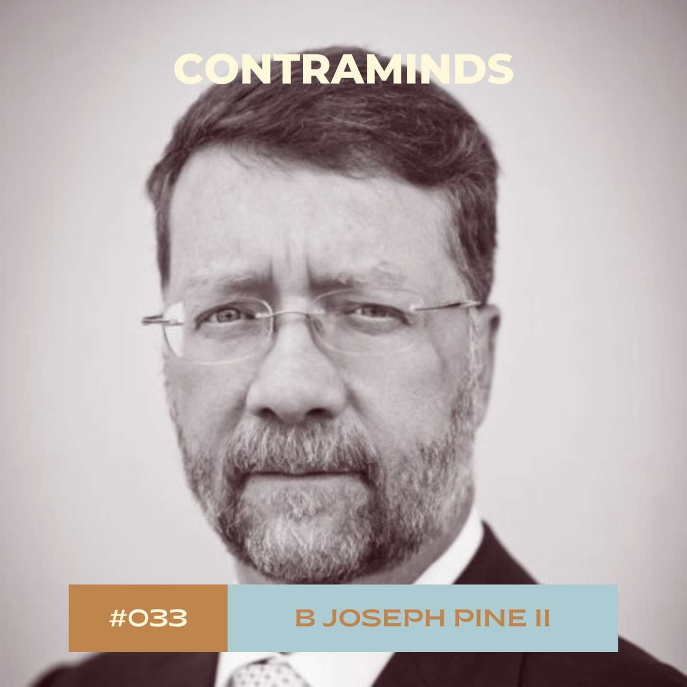 #033: B Joseph Pine II on Want to Win Customers? Sell Them Experiences.