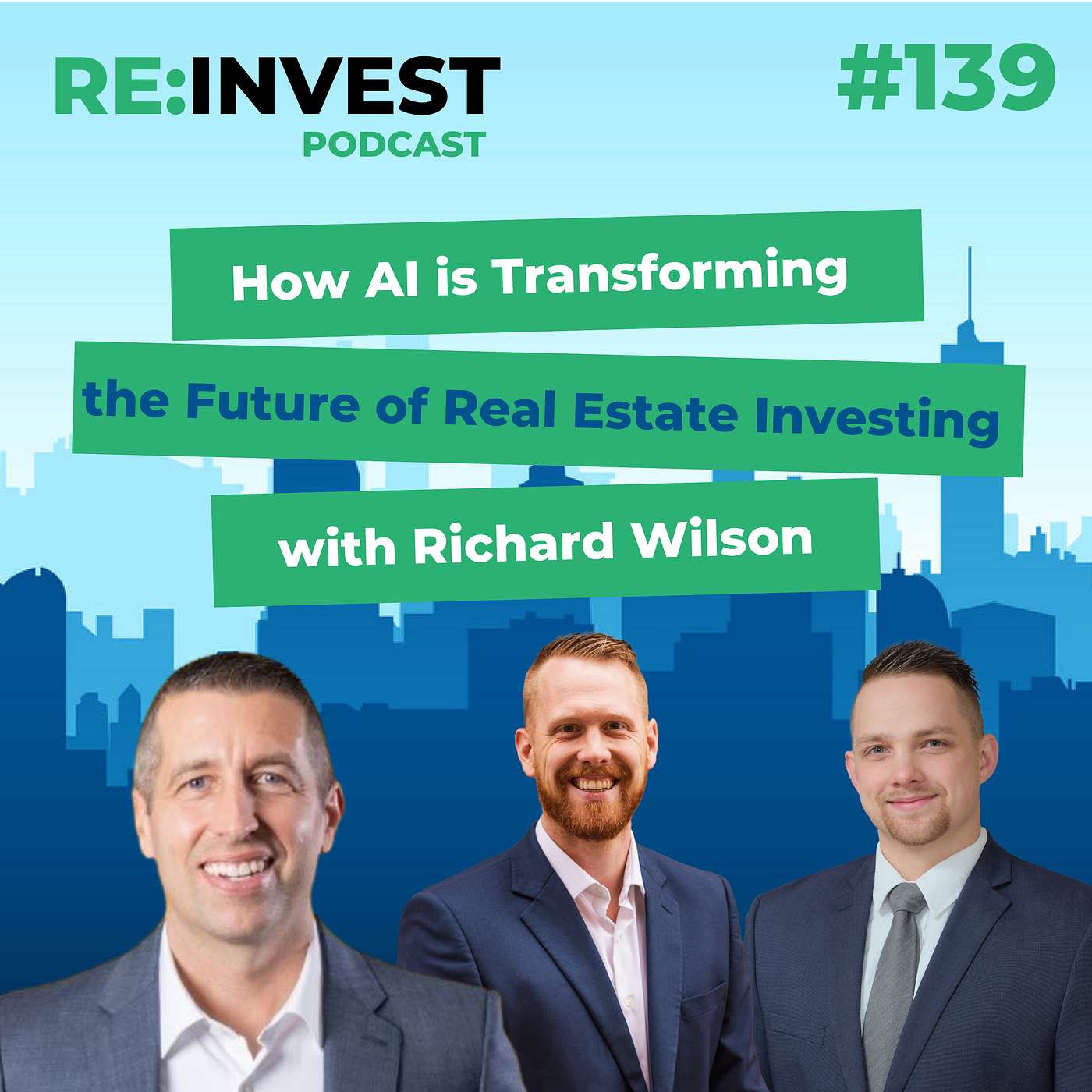 #139 How AI is Transforming the Future of Real Estate Investing with Richard Wilson episode artwork