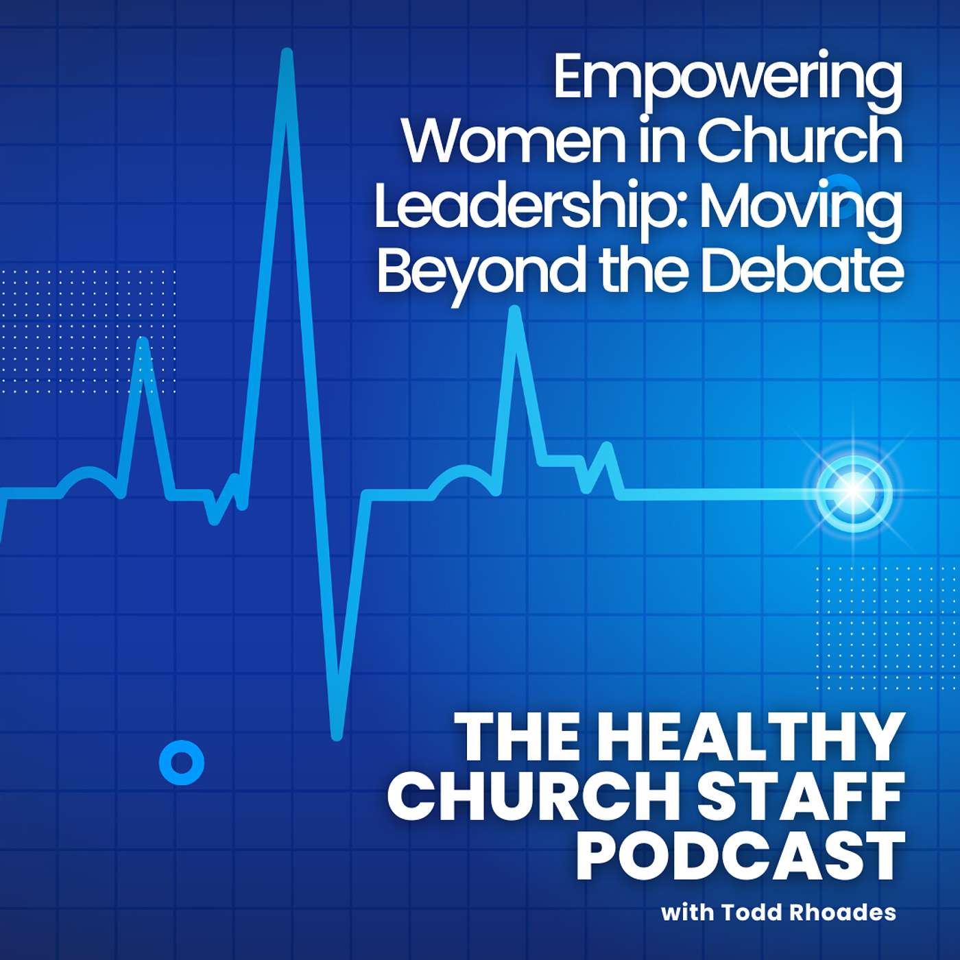 Empowering Women in Church Leadership: Moving Beyond the Debate episode artwork