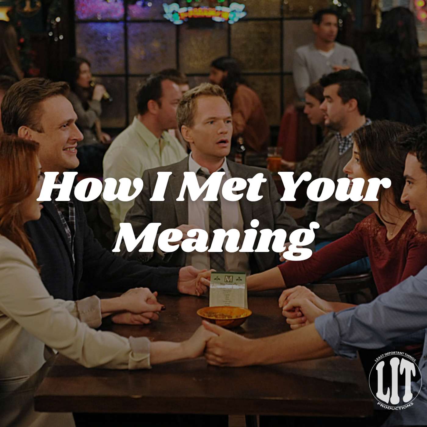 How I Met Your Meaning